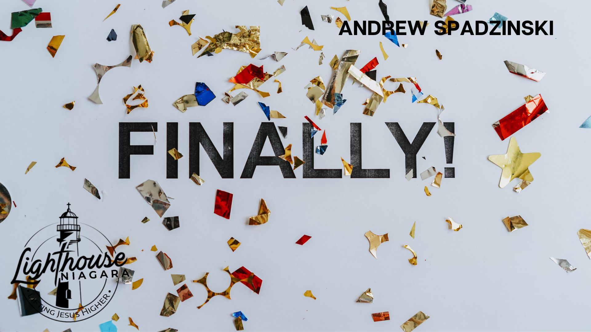 Finally - Andrew Spadzinski