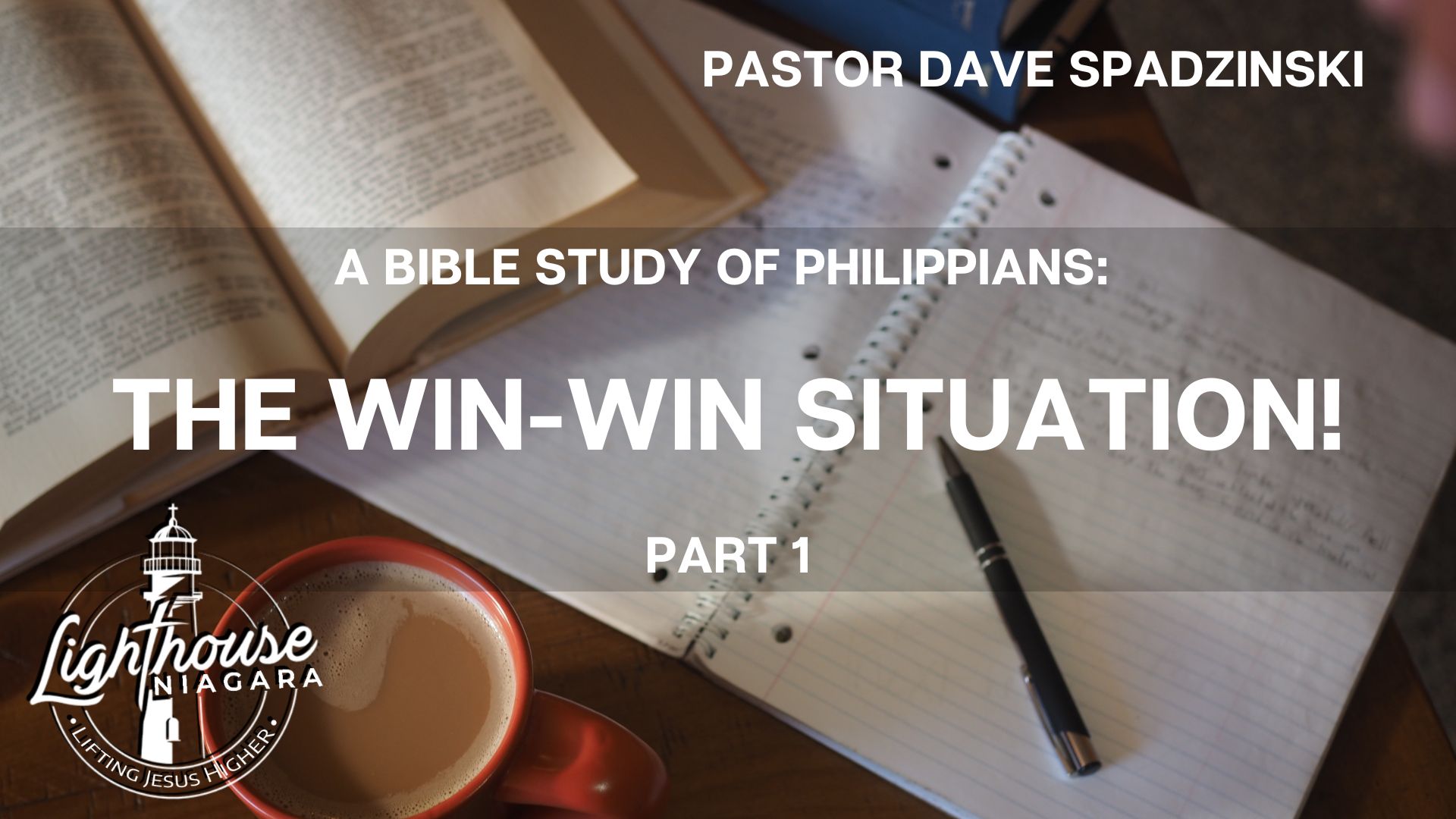 A Bible Study Of Philippians: The Win-Win Situation - Pastor Dave Spadzinski