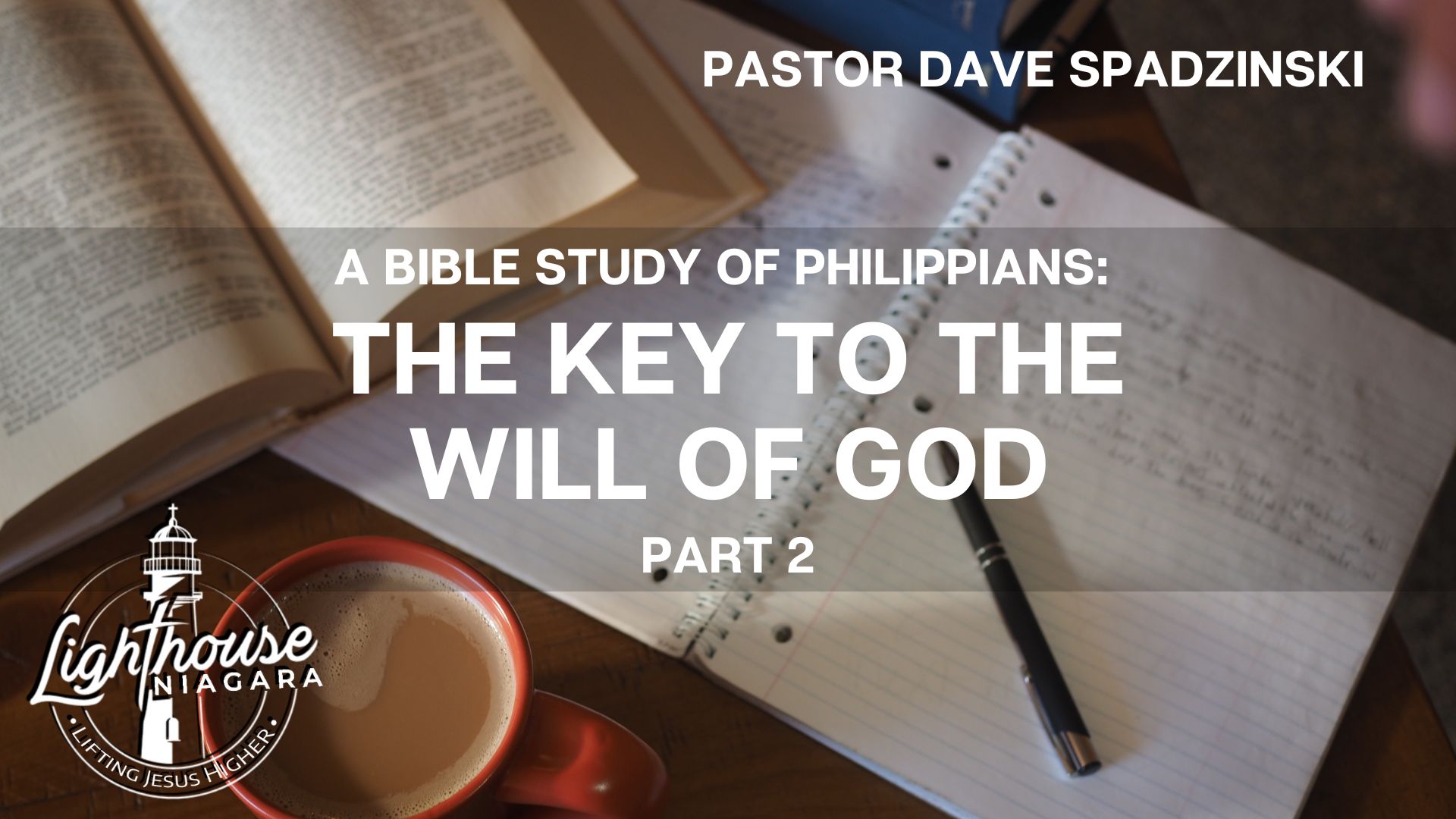 A Bible Study Of Philippians: The Key To The Will Of God - Pastor Dave Spadzinski