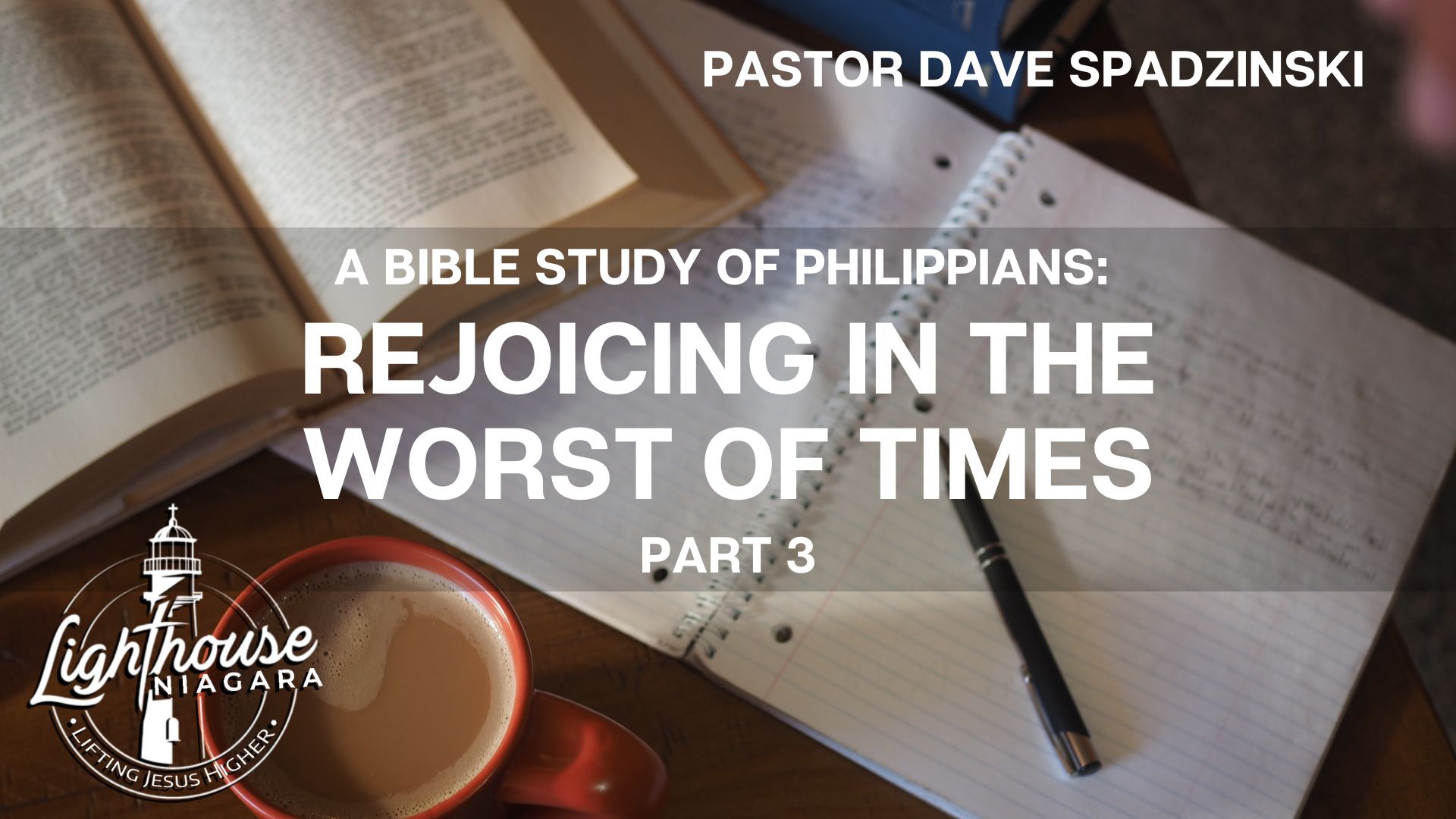 A Bible Study Of Philippians: Rejoicing In The Worst Of Times - Pastor Dave Spadzinski