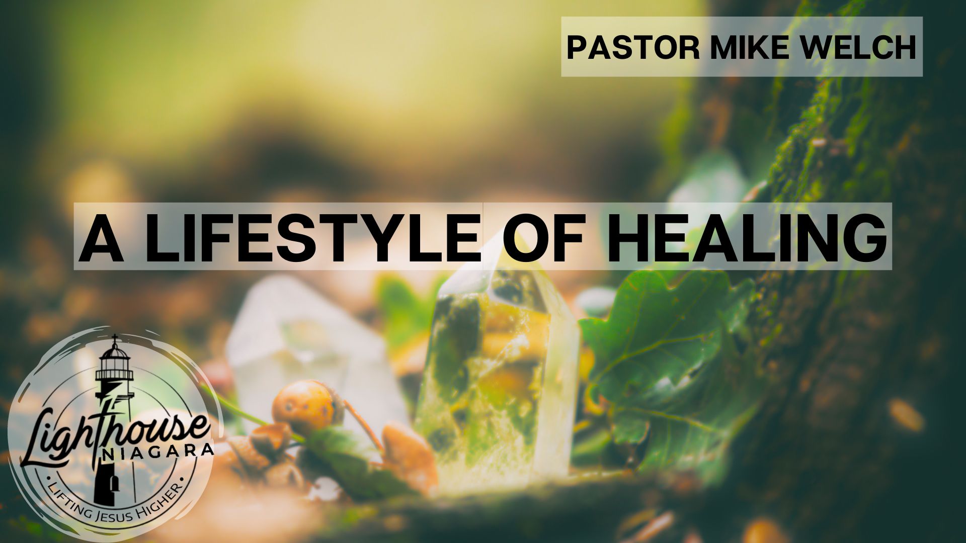 A Lifestyle Of Healing - Pastor Mike Welch