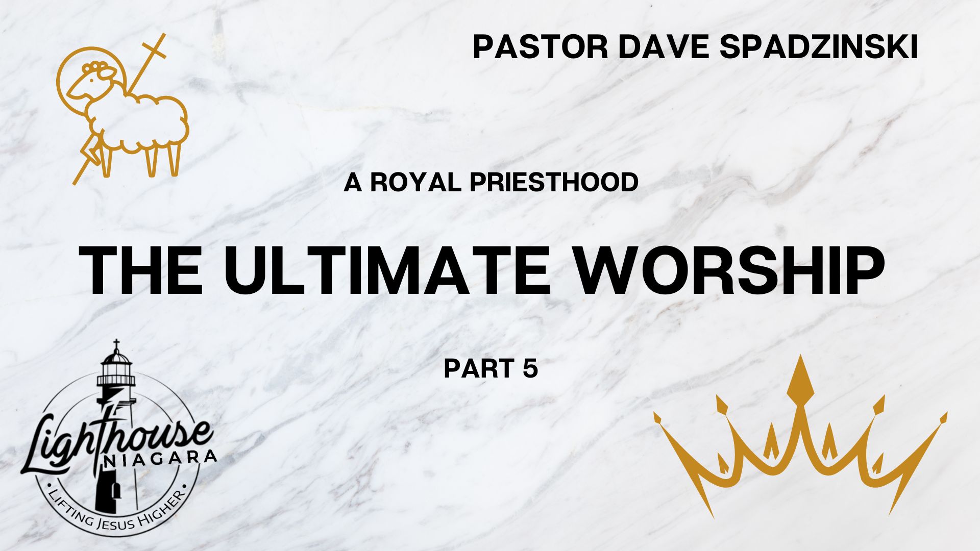 
                    A Royal Priesthood: The Ultimate Worship - Pastor Dave Spadzinski
                