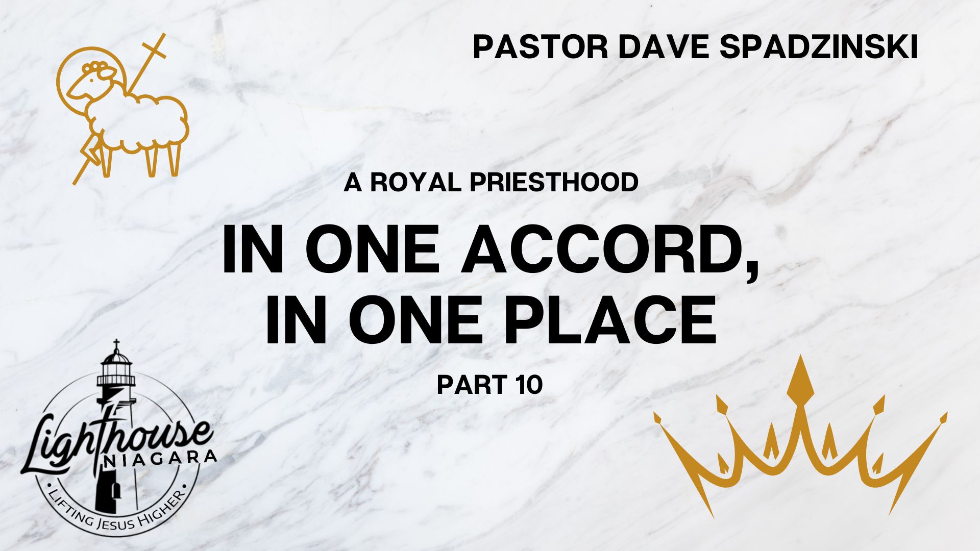 A Royal Priesthood: In One Accord, In One Place - Pastor Dave Spadzinski