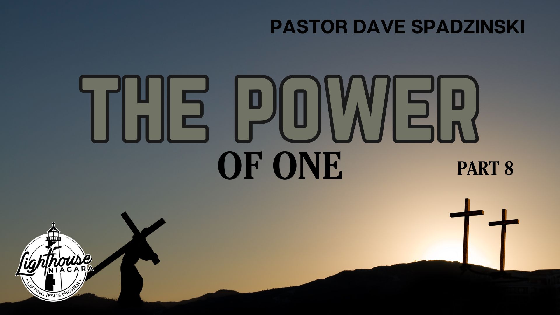 The Power: Of One - Pastor Dave Spadzinski