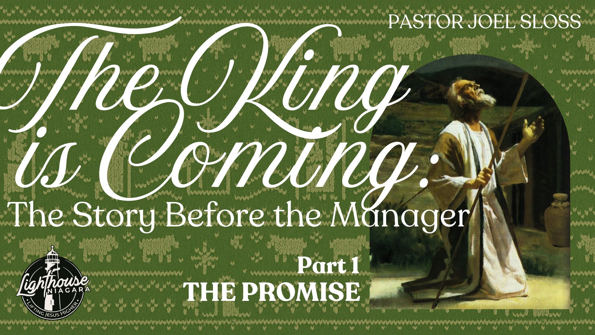 The King Is Coming: The Promise - Pastor Joel Sloss
