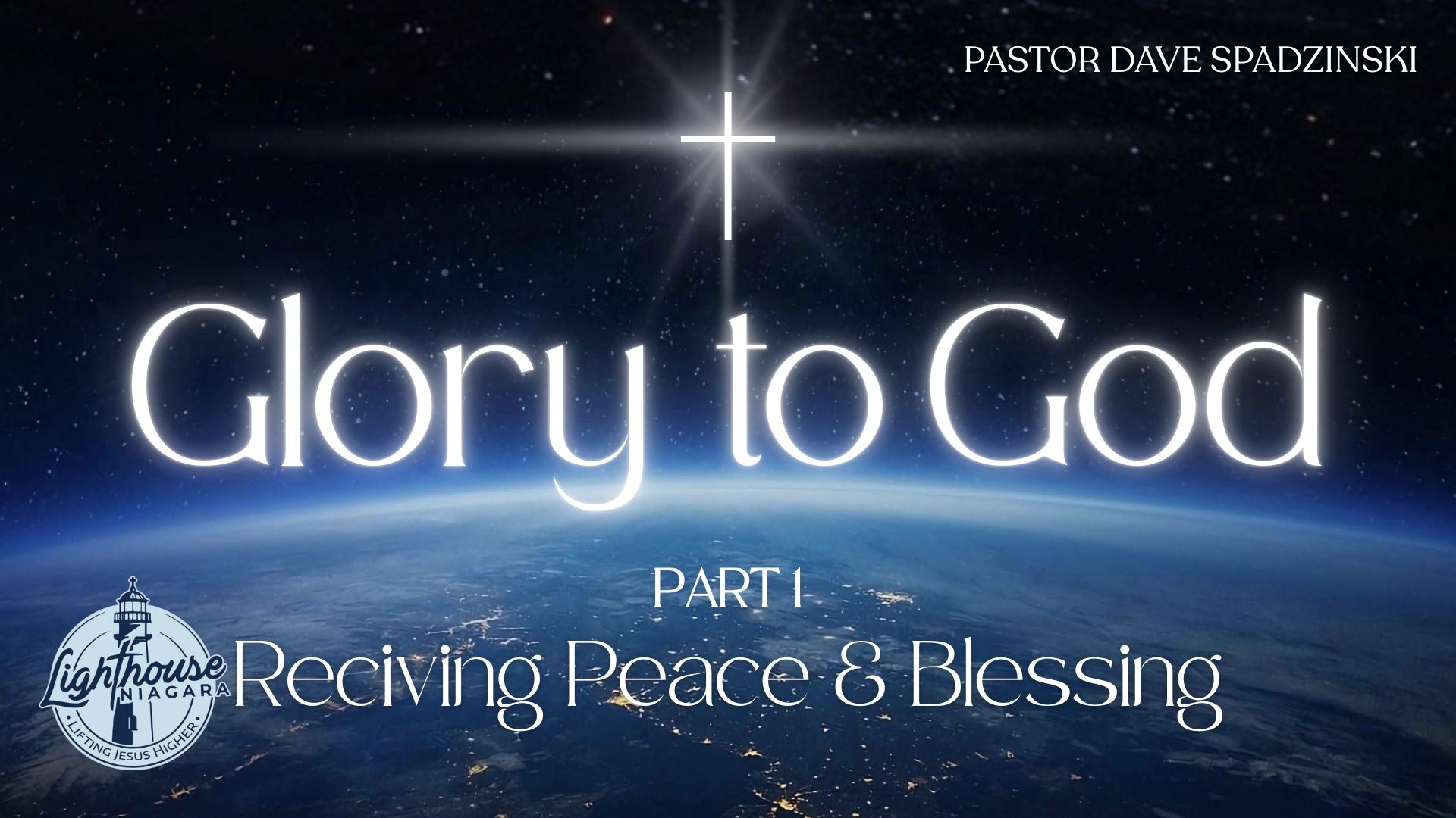Glory To God: Receiving Peace And Blessing - Pastor Dave Spadzinski