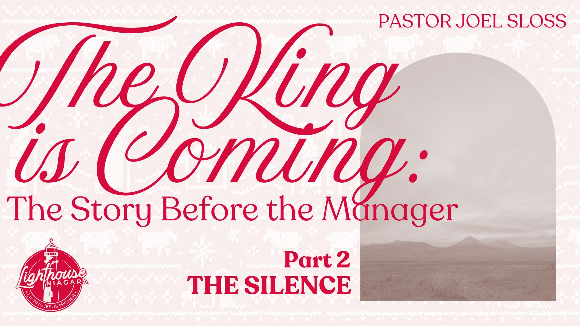 The King Is Coming: The Silence - Pastor Joel Sloss