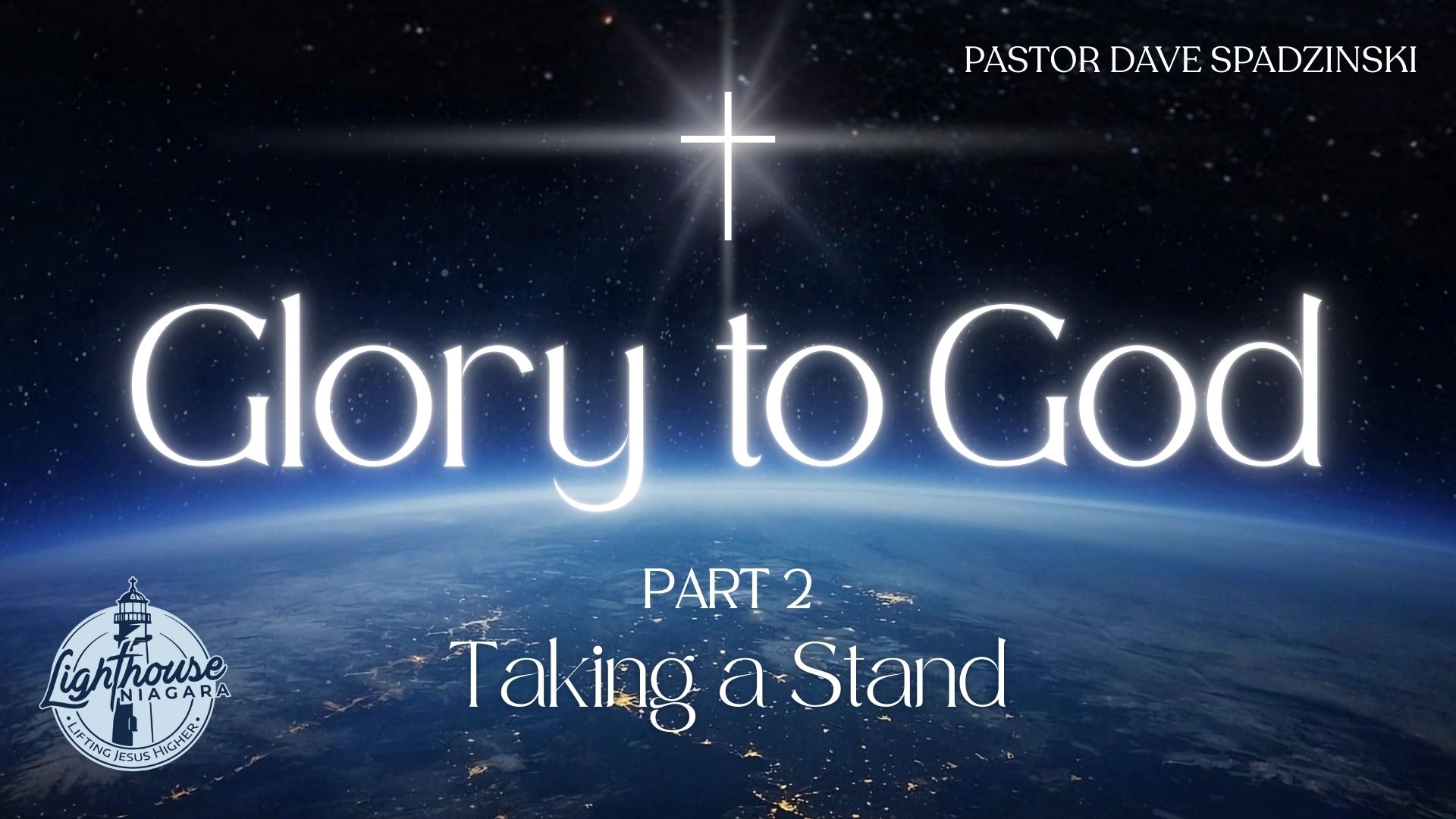 Glory To God: Taking A Stand - Pastor Dave Spadzinski