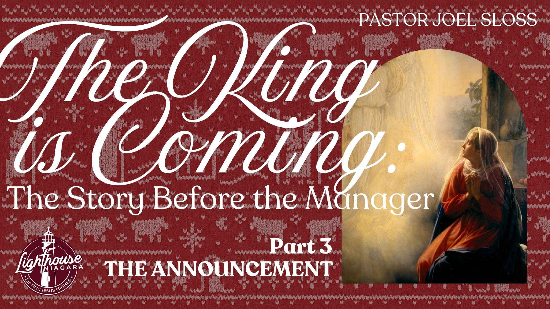 The King Is Coming: The Announcement - Pastor Joel Sloss