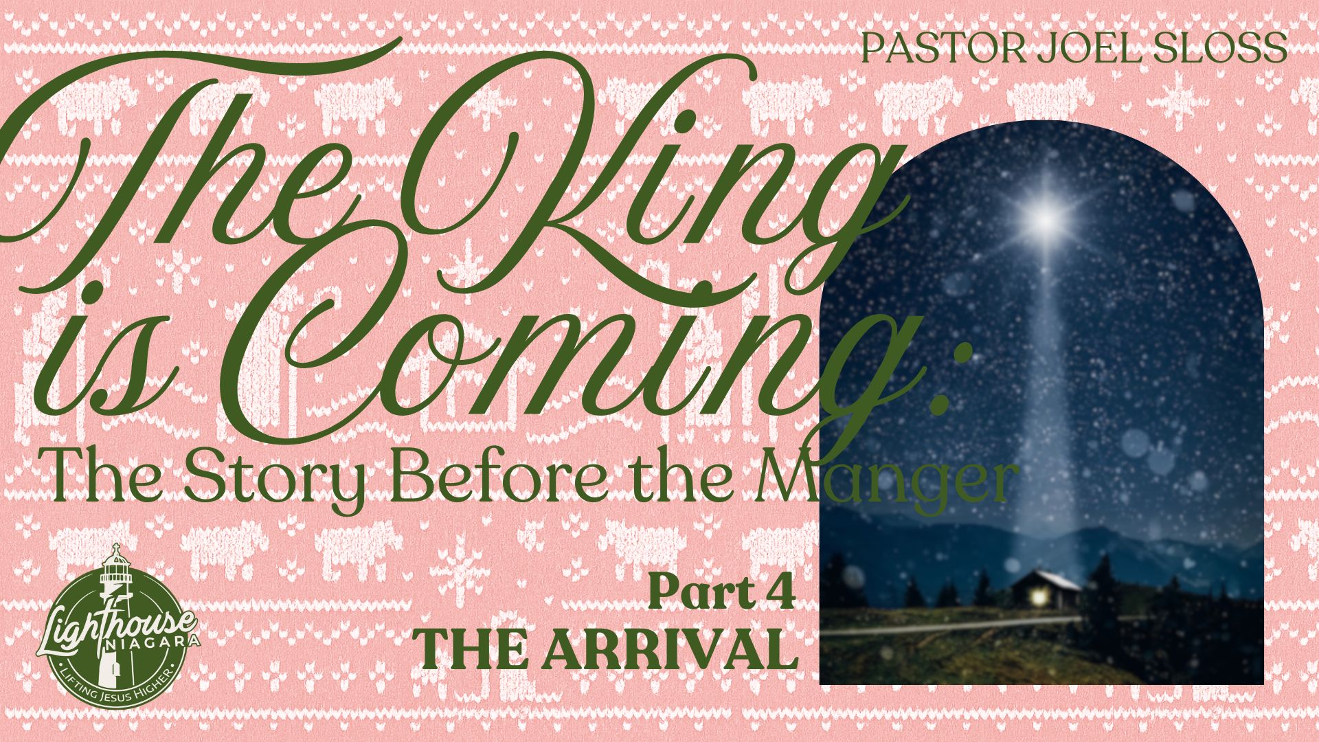 The King Is Coming: The Arrival - Pastor Joel Sloss