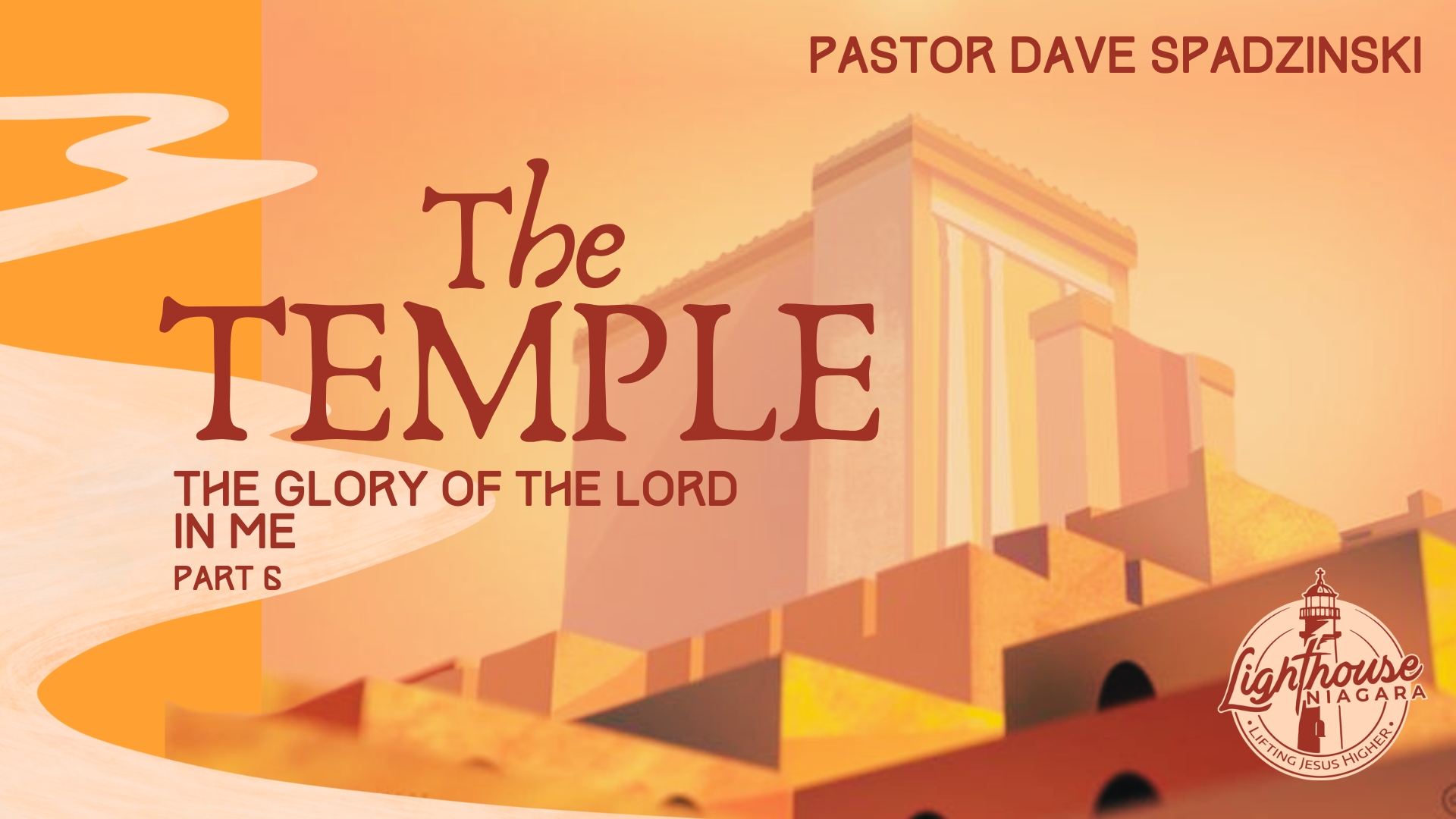 The Temple: The Glory Of The Lord In Me- Pastor Dave Spadzinski
