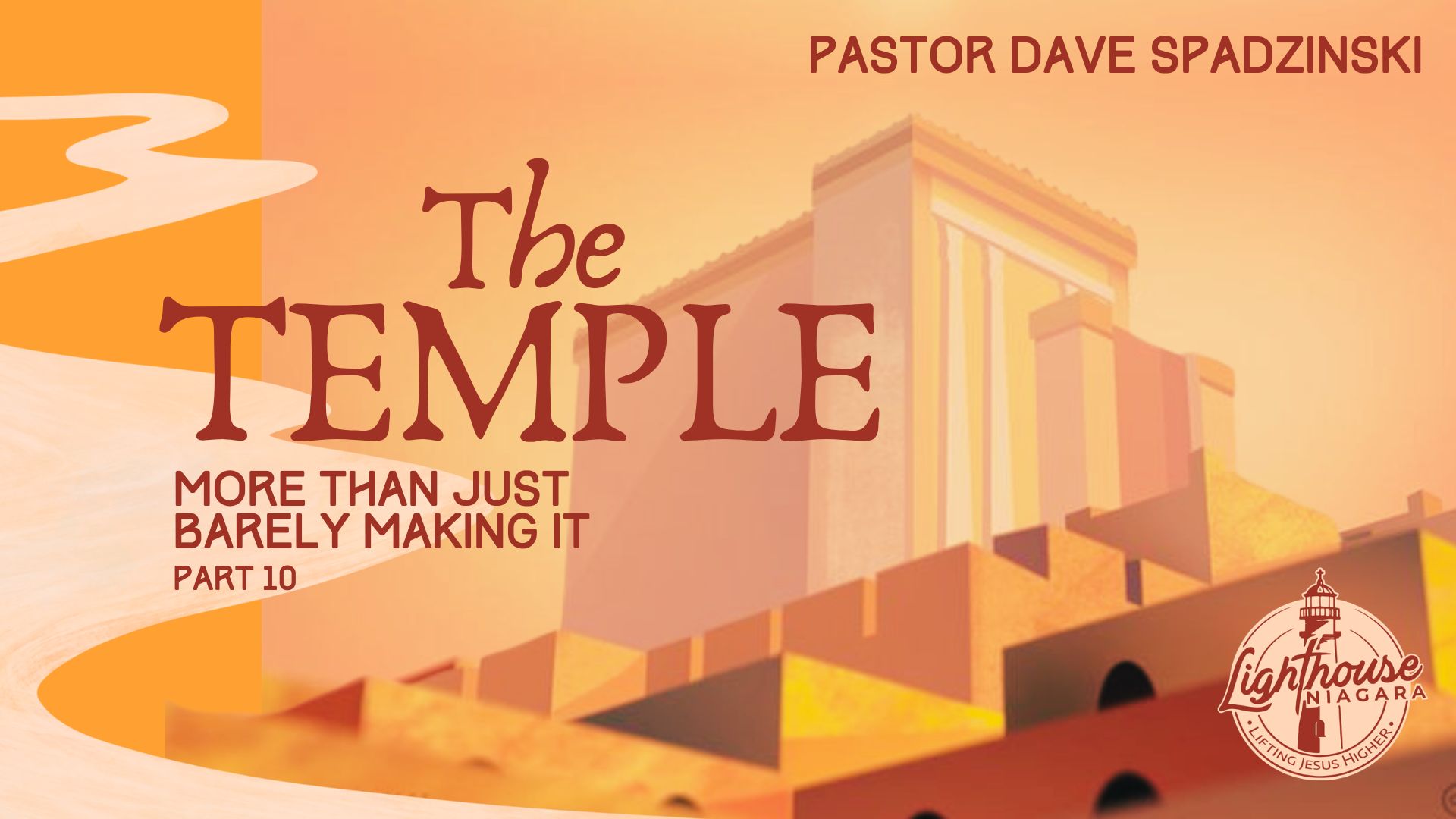The Temple: More Than Just Barely Making It - Pastor Dave Spadzinski