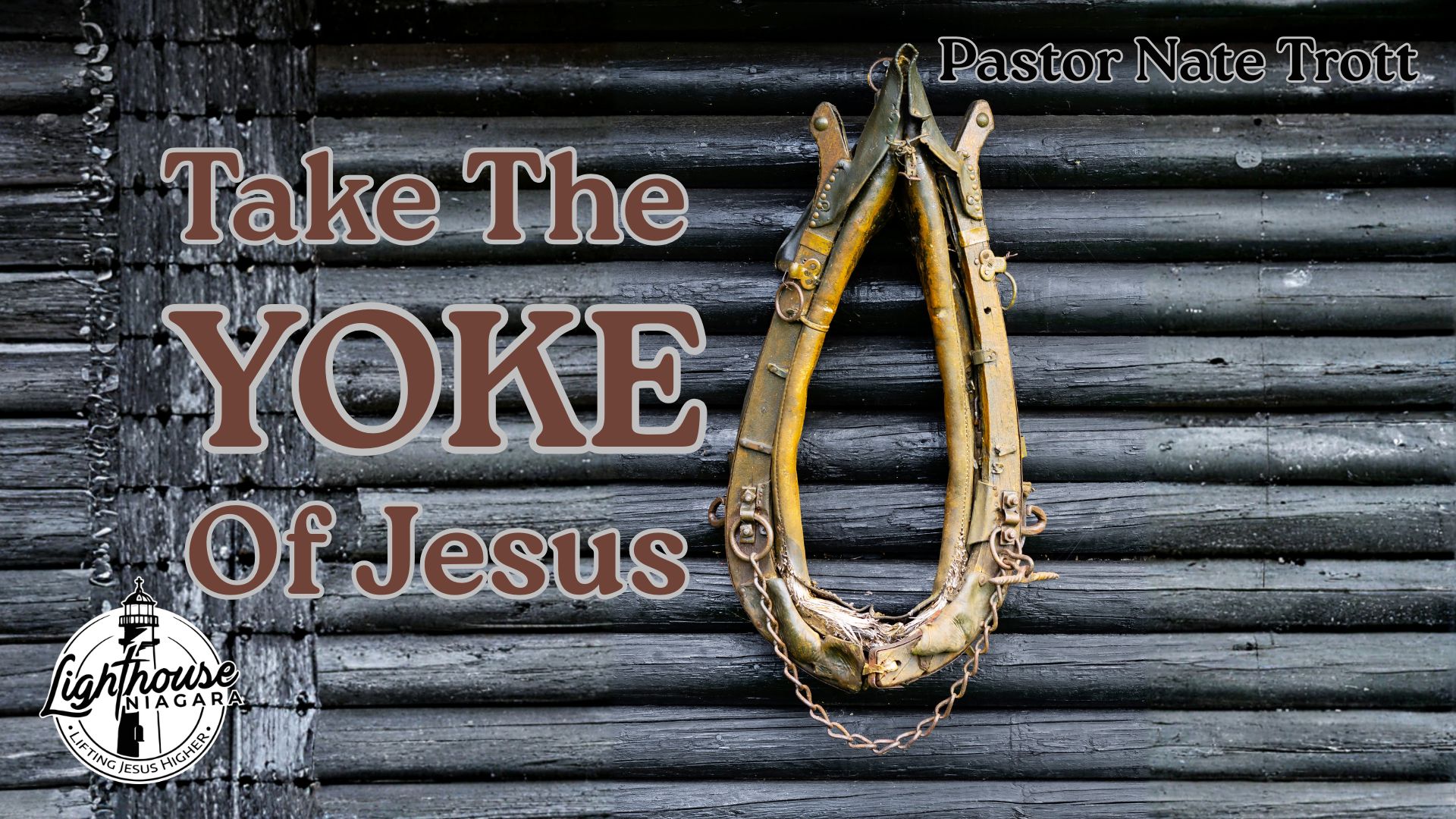 Take the Yoke of Jesus - Pastor Nate Trott