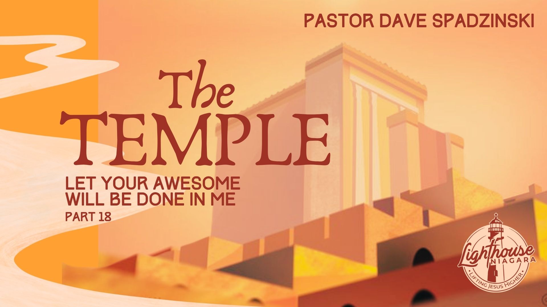 The Temple: Let Your Awesome Will Be Done In Me - Pastor Dave Spadzinski episode artwork