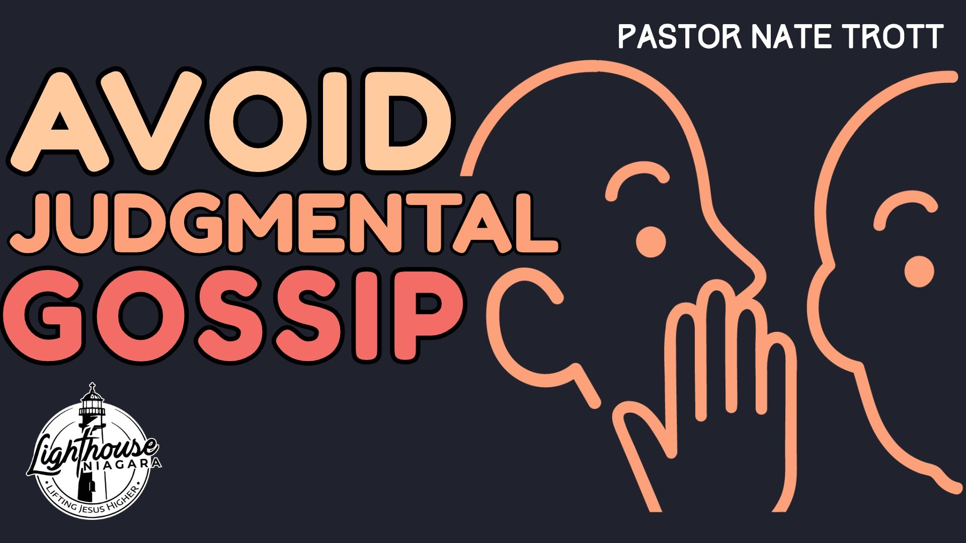 Avoid Judgmental Gossip - Pastor Nate Trott