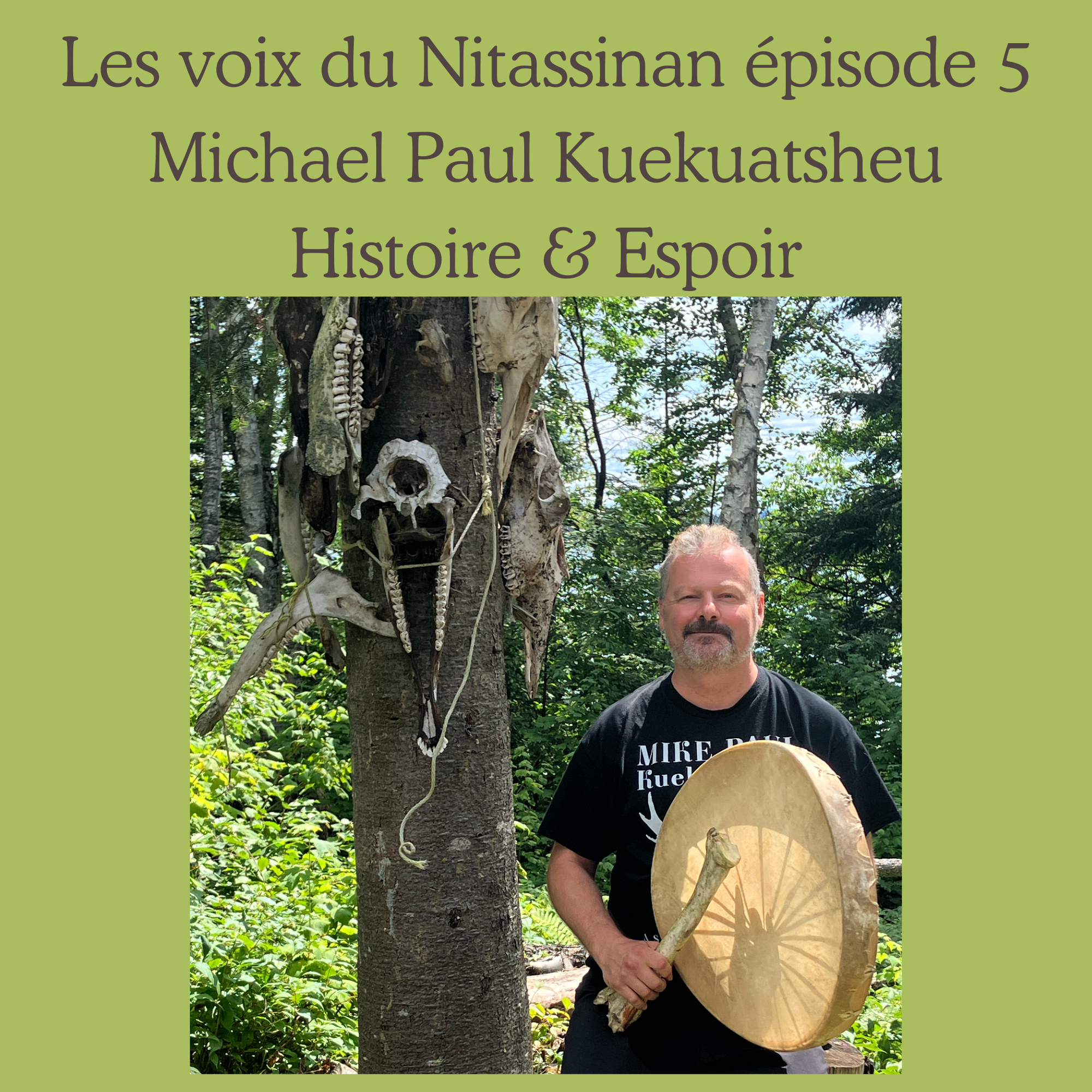 Titre : Les voix du Nitassinan 5 – Michael Paul Kuekuatsheu – HISTOIRE & ESPOIR