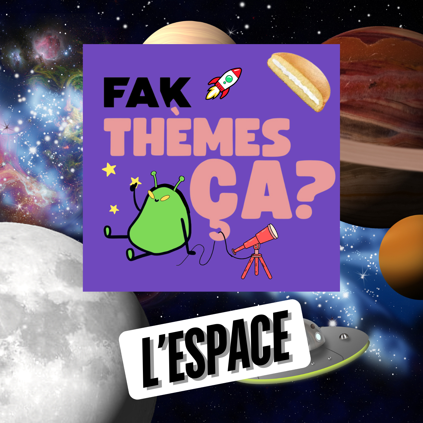 Ép. 8 - Fak thèmes ça l'espace?