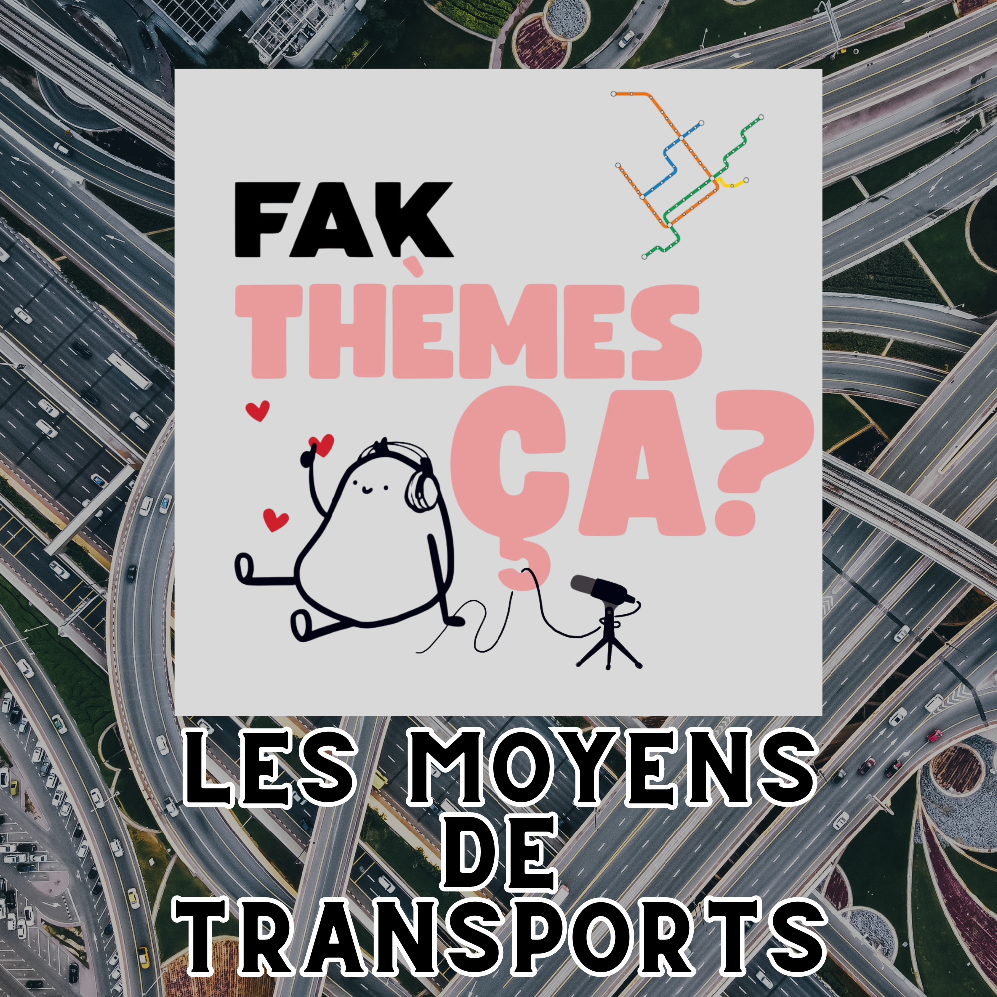 Ép. 20 - Fak thèmes ça les moyens de transport?