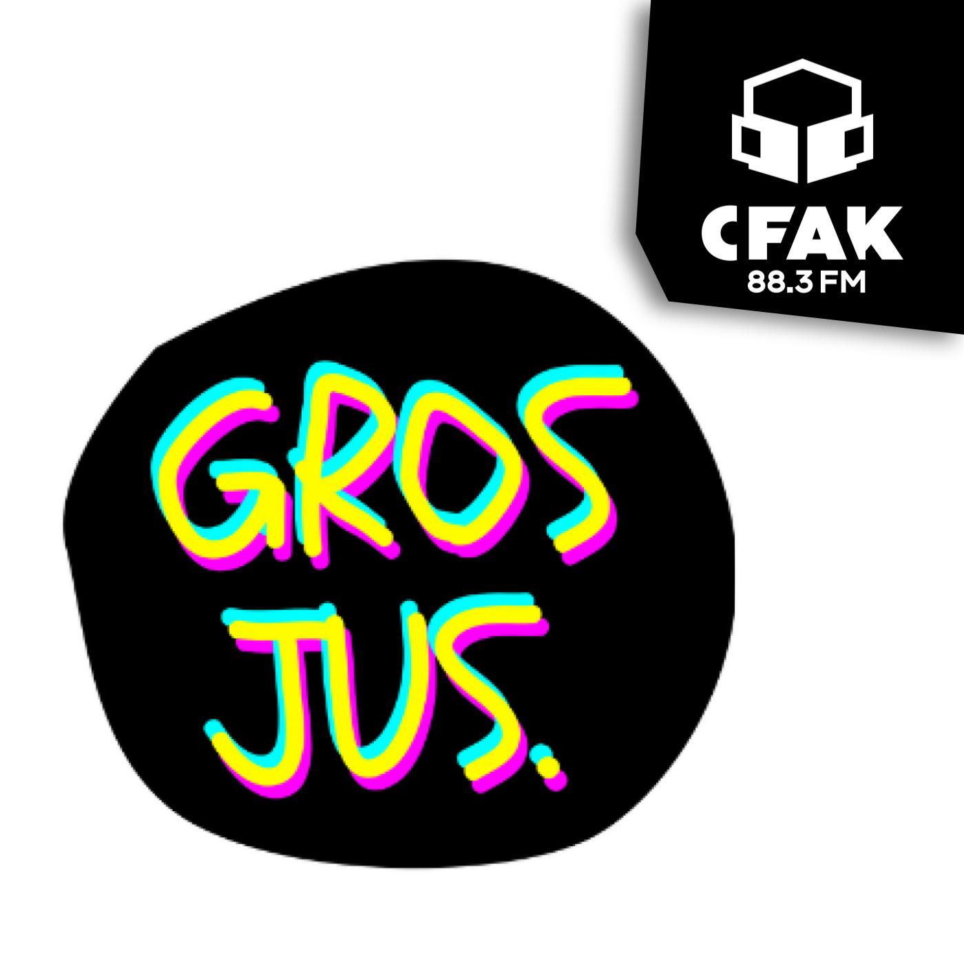 Gros Jus - 7 avril 2022