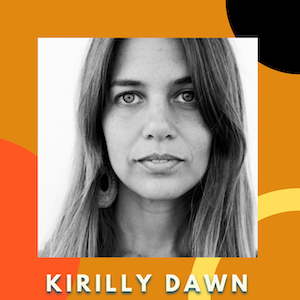 Episode 4 with Kirilly Dawn