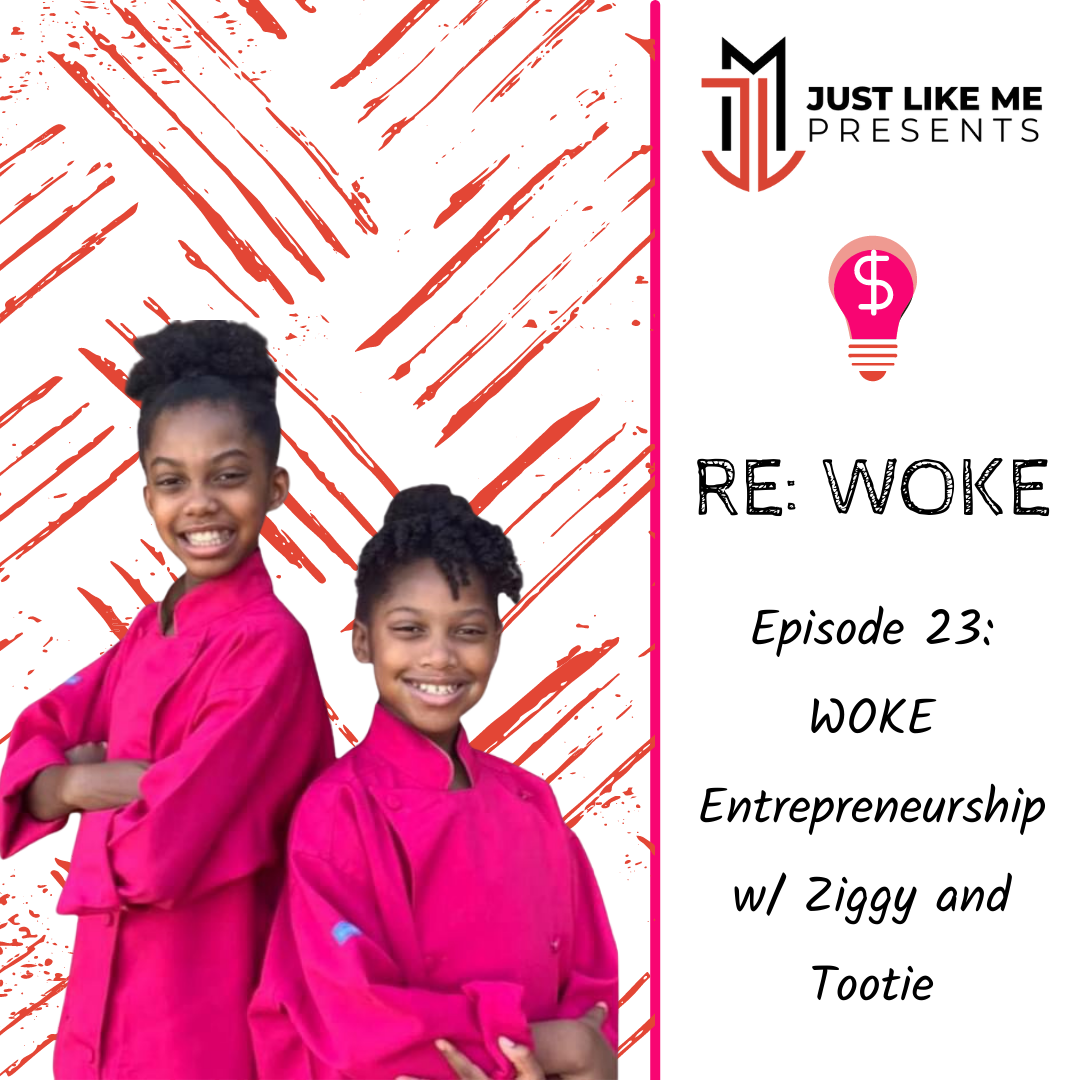 Episode 23: WOKE Entrepreneurship with Ziggy and Tootie