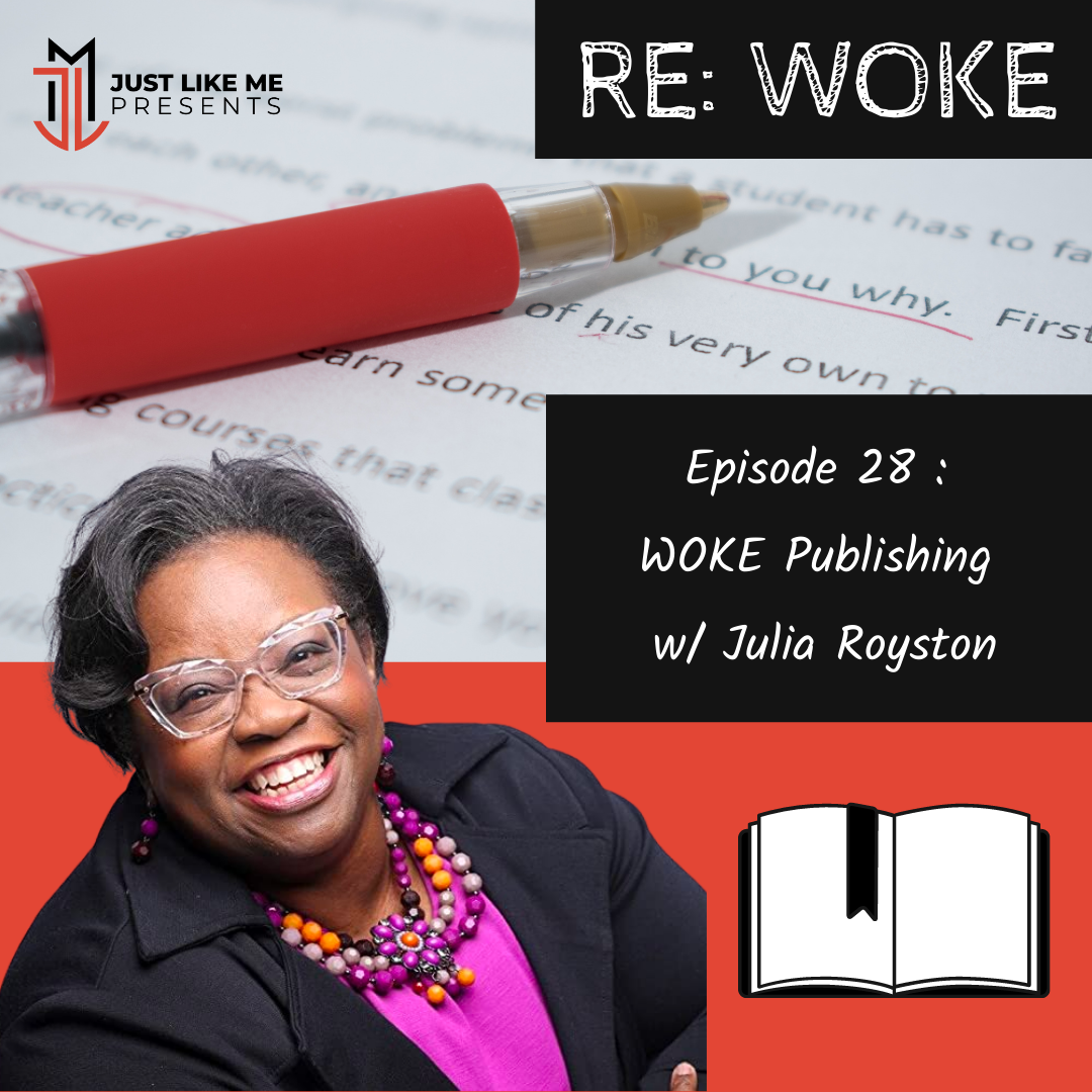 Episode 28 : WOKE Publishing w/ Julia Royston