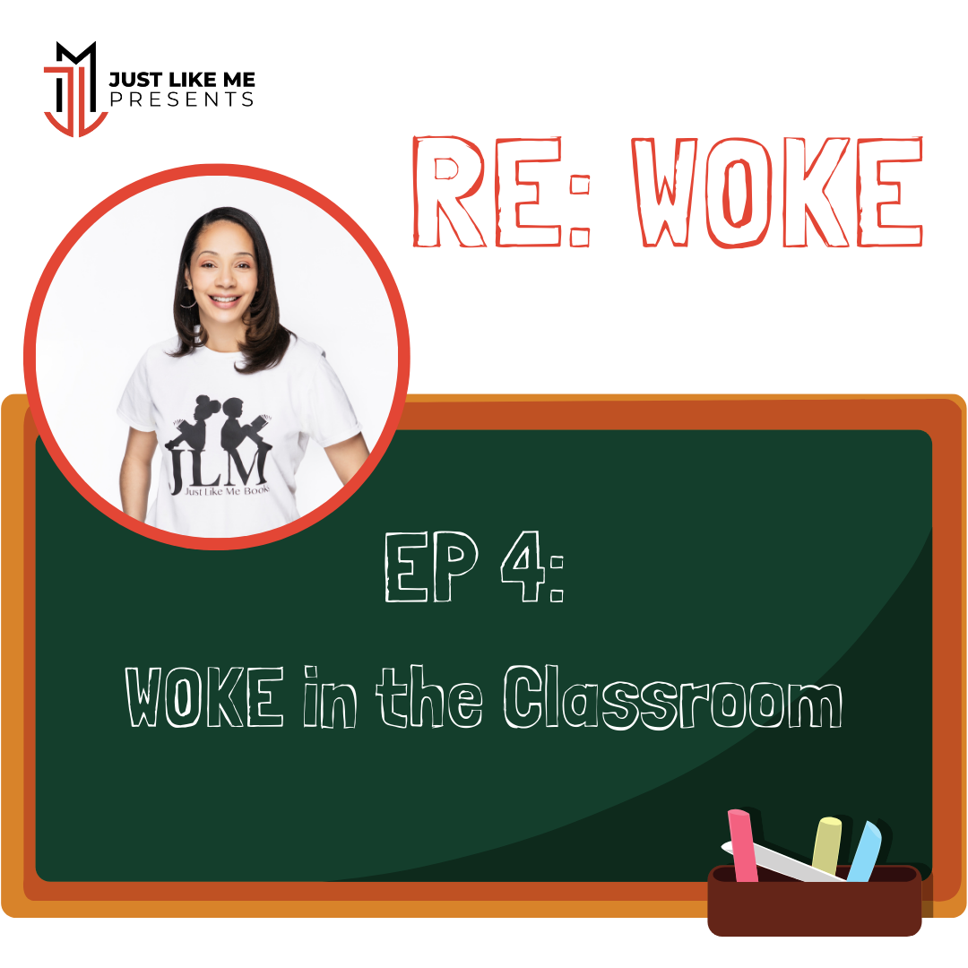 Episode 4: WOKE in the Classroom