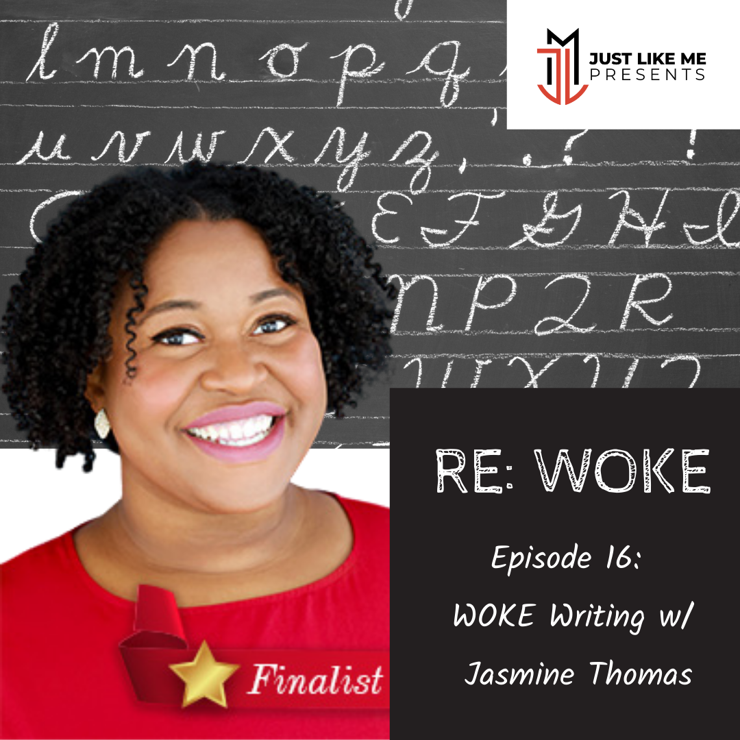 Episode 16: WOKE Writing w/ Jasmine Thomas