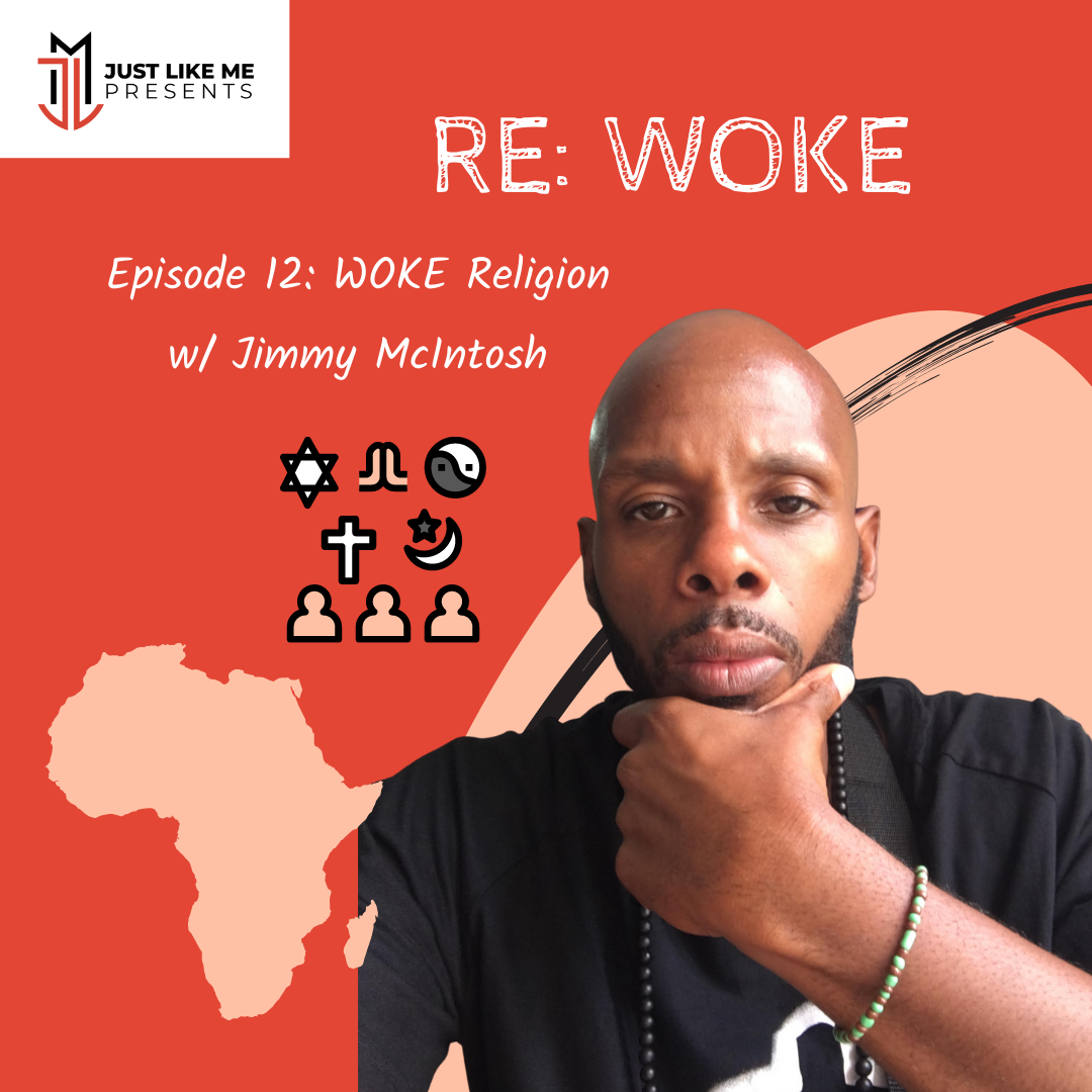 Episode 12: WOKE Religion w/ Jimmy McIntosh