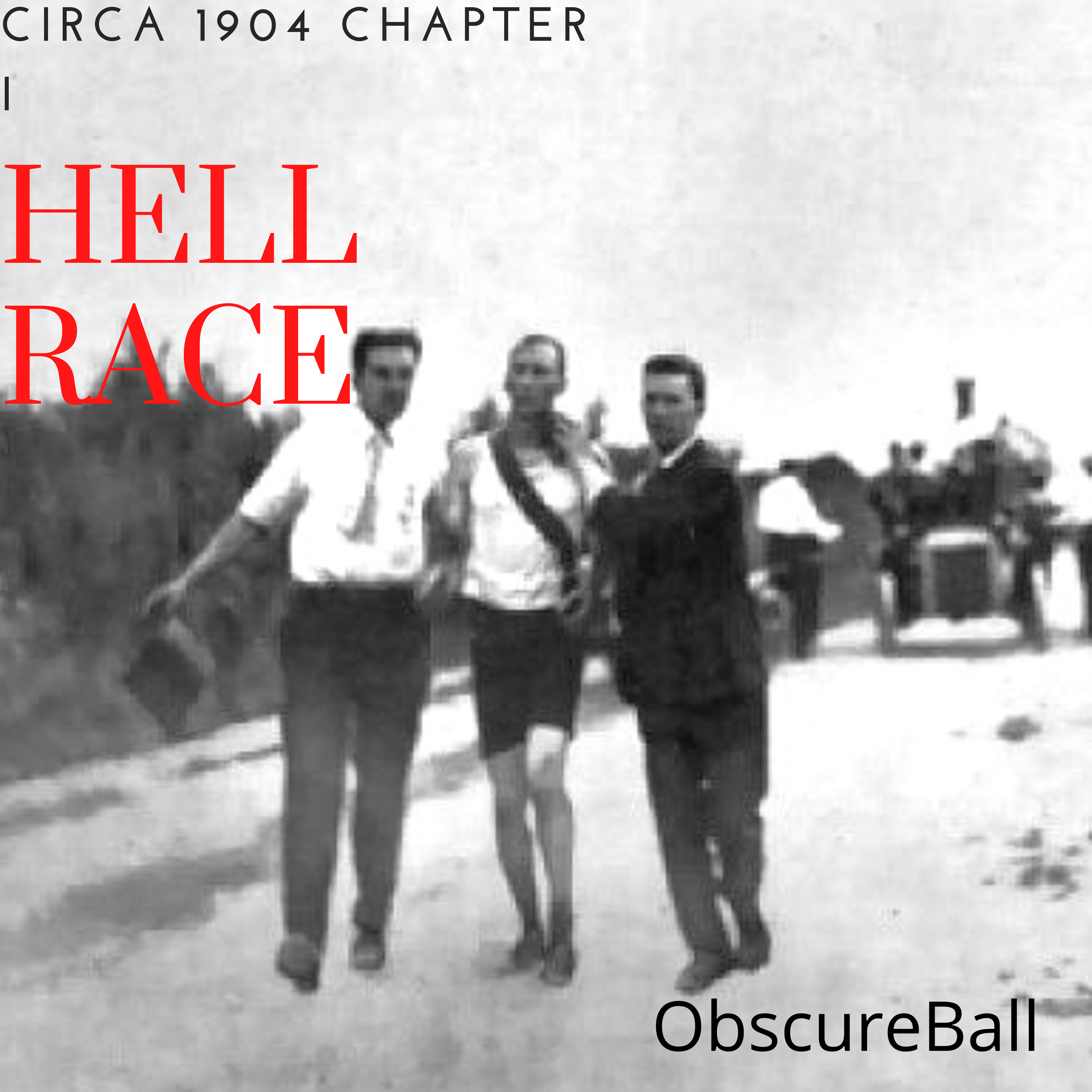 Circa 1904 Chapter I:  Hell Race