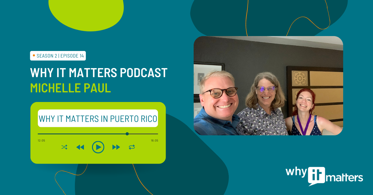 Why IT Matters in Puerto Rico with Michelle Paul