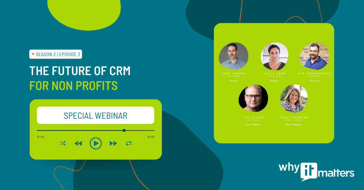 Why IT Matters: The Future of CRM for Nonprofits Webinar