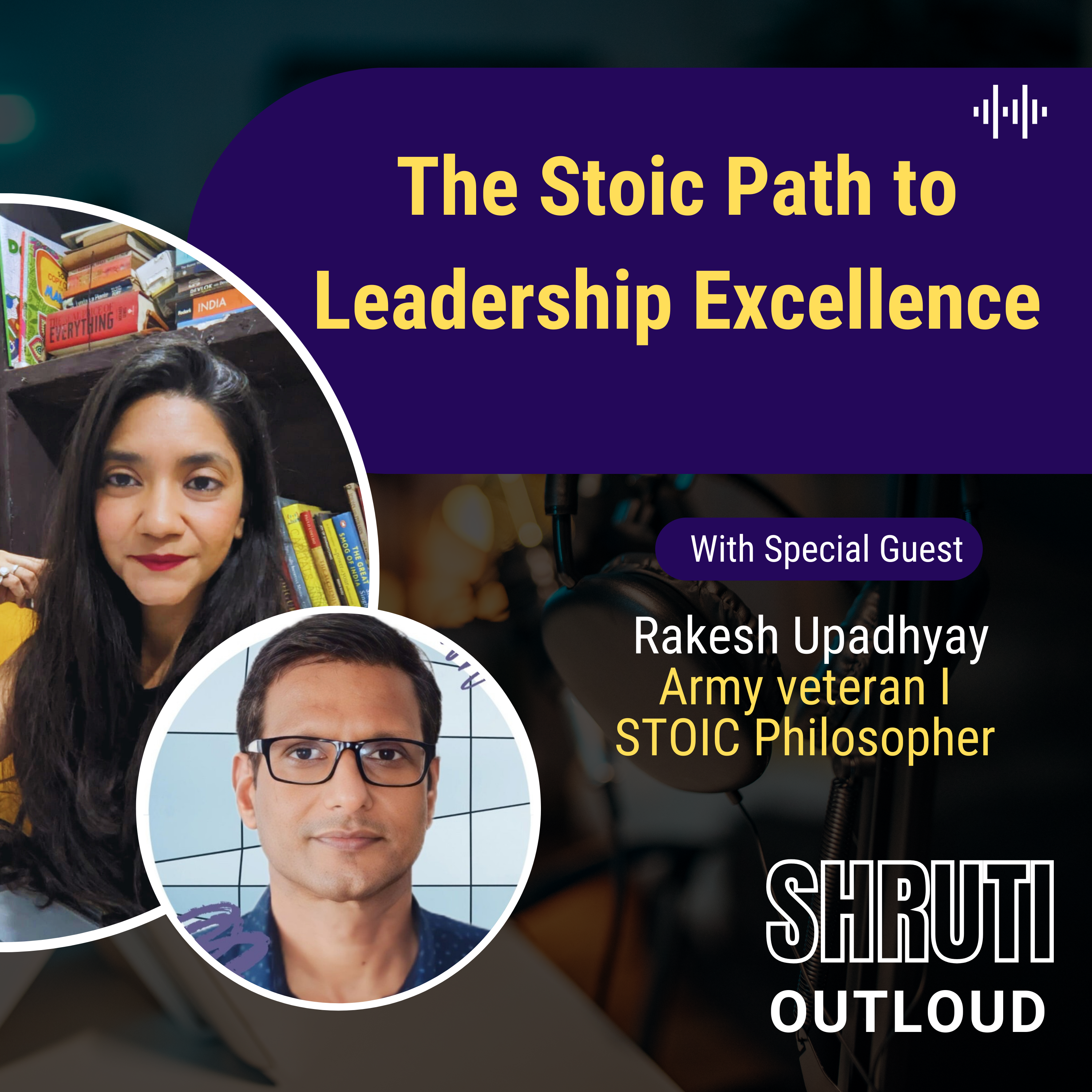 The Stoic Path to Leadership Excellence : A Conversation with Rakesh Upadhyay