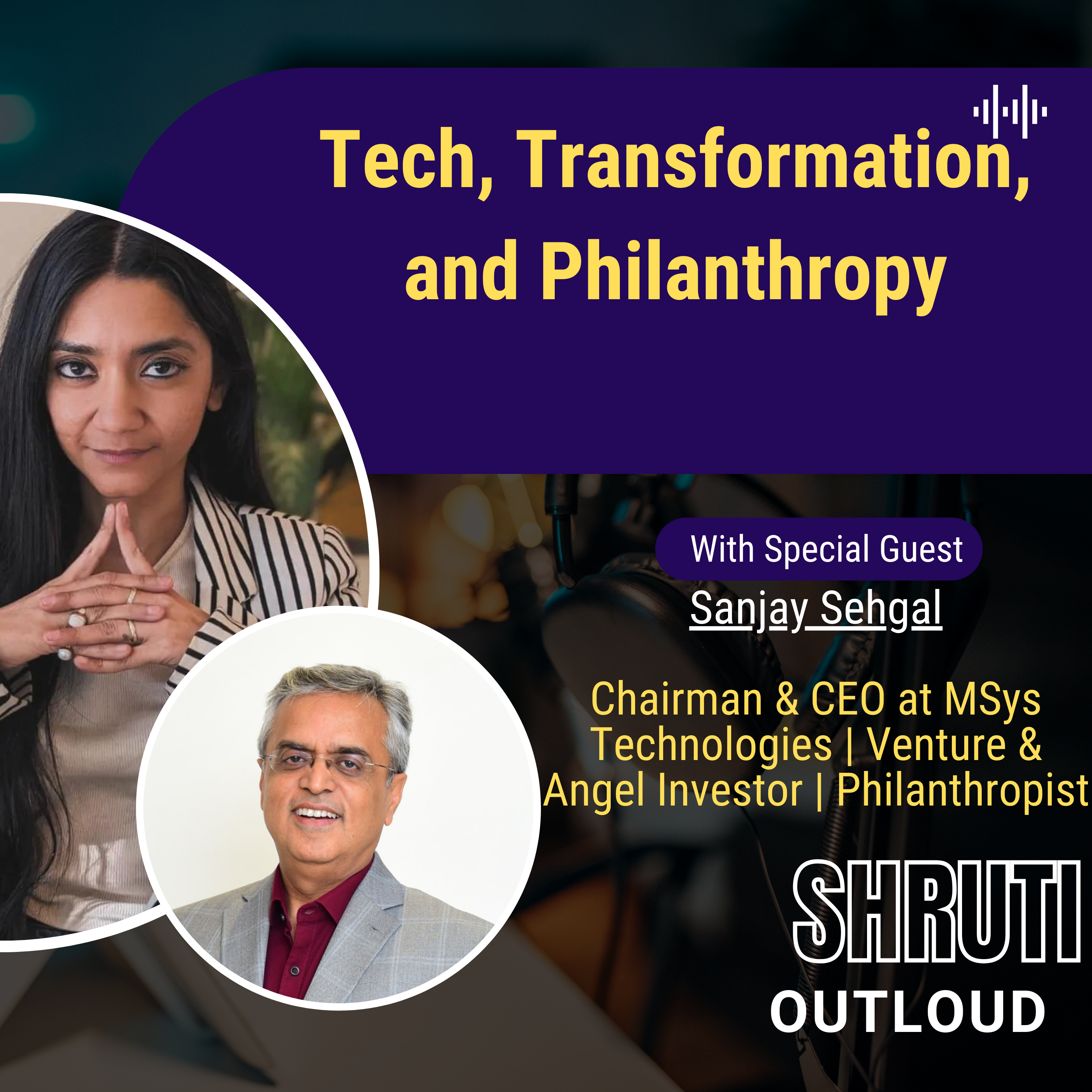 Tech, Transformation, and Philanthropy: A Sit-Down with Sanjay Sehgal