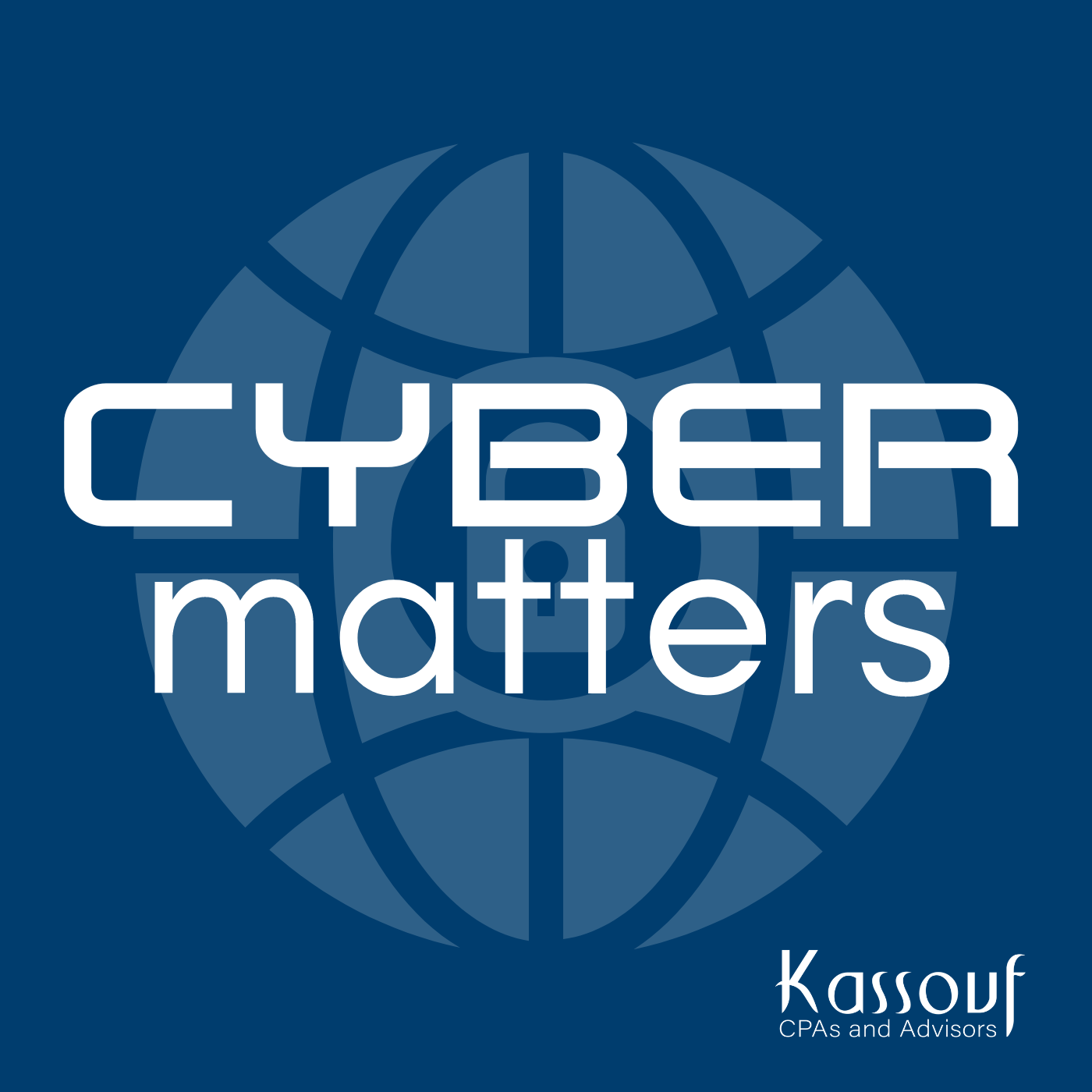 Introducing Cyber Matters, a new show presented by the Kassouf Podcast Network