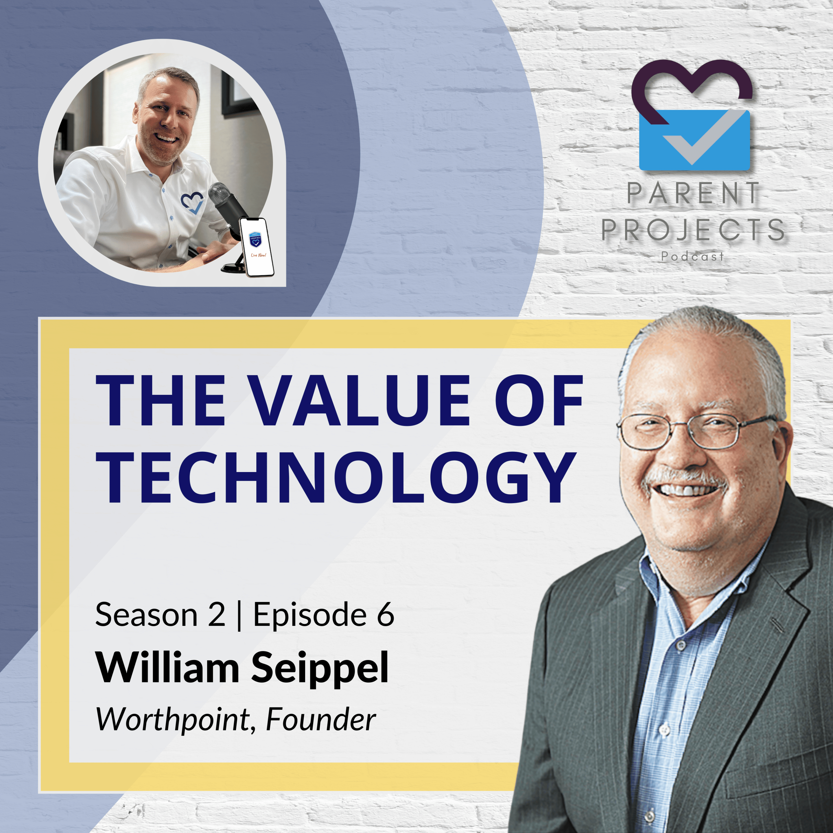 S2:E6 William Seippel - The Value of Technology