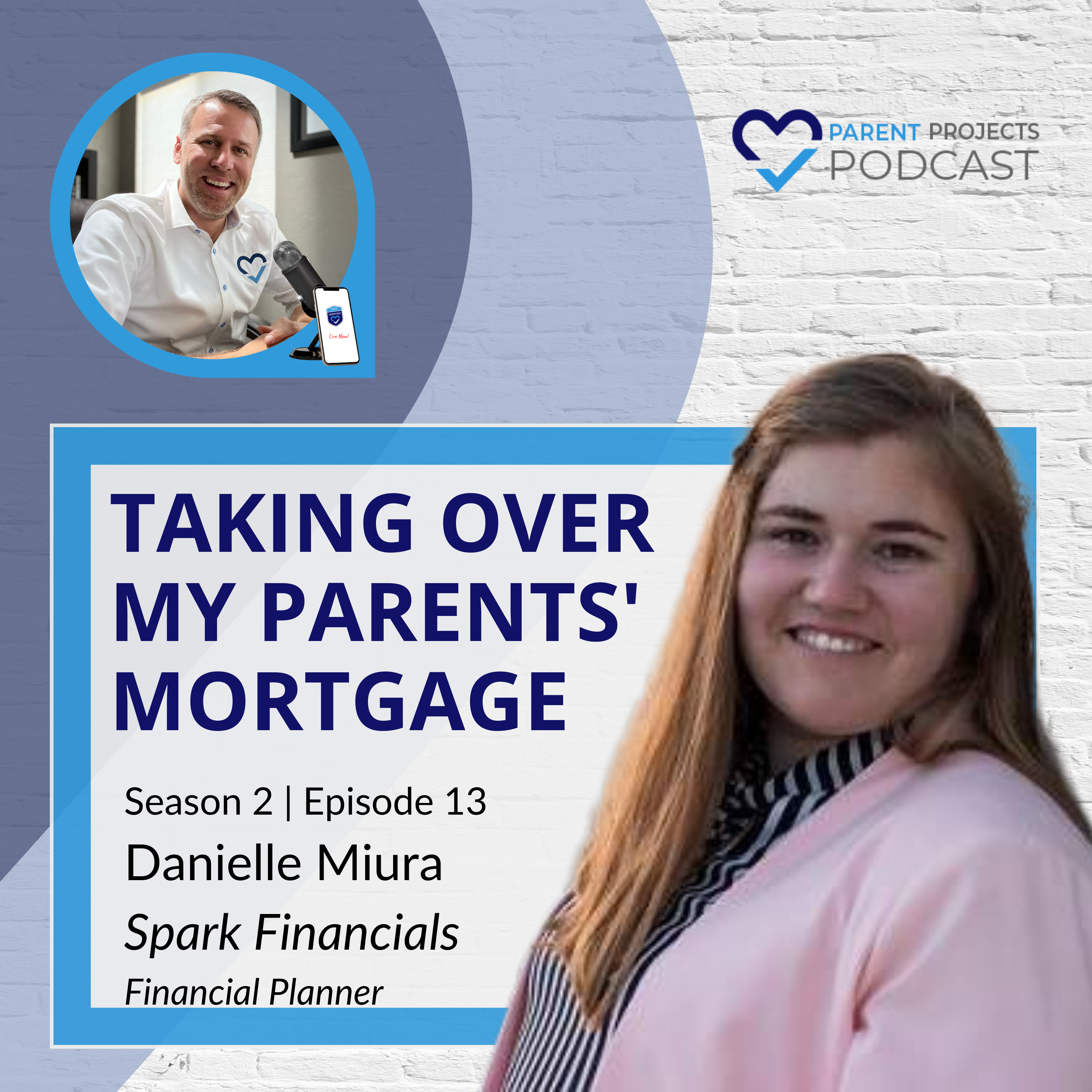 [S2:E13] Danielle Miura - Taking Over My Parents’ Mortgage