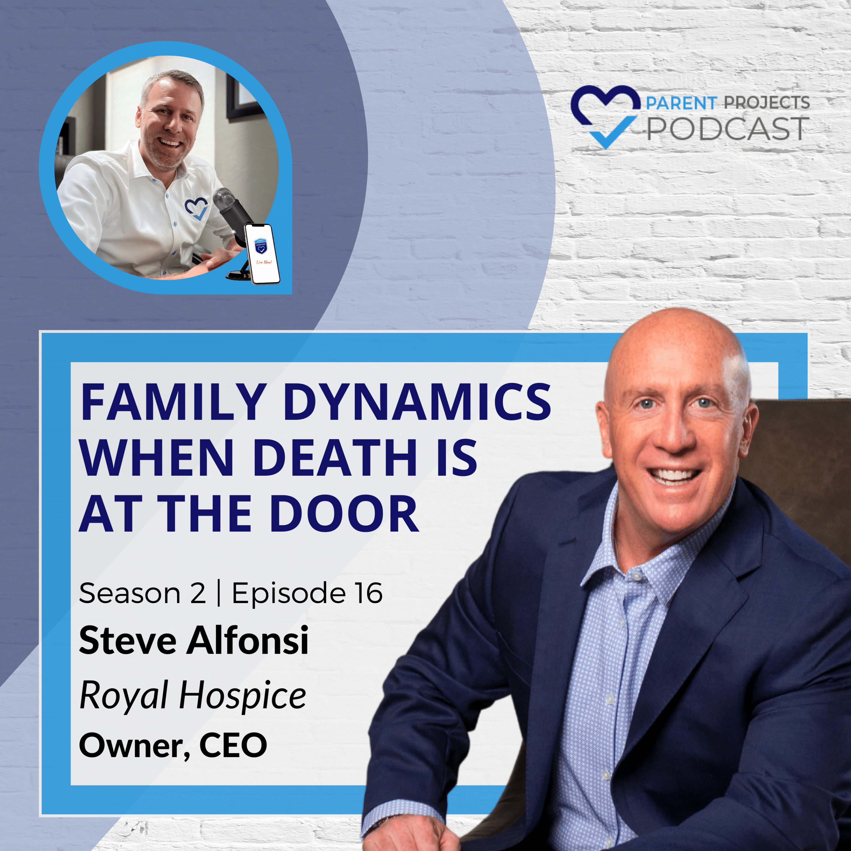 #30 | Steve Alfonsi | Family Dynamic when Death is at the Door