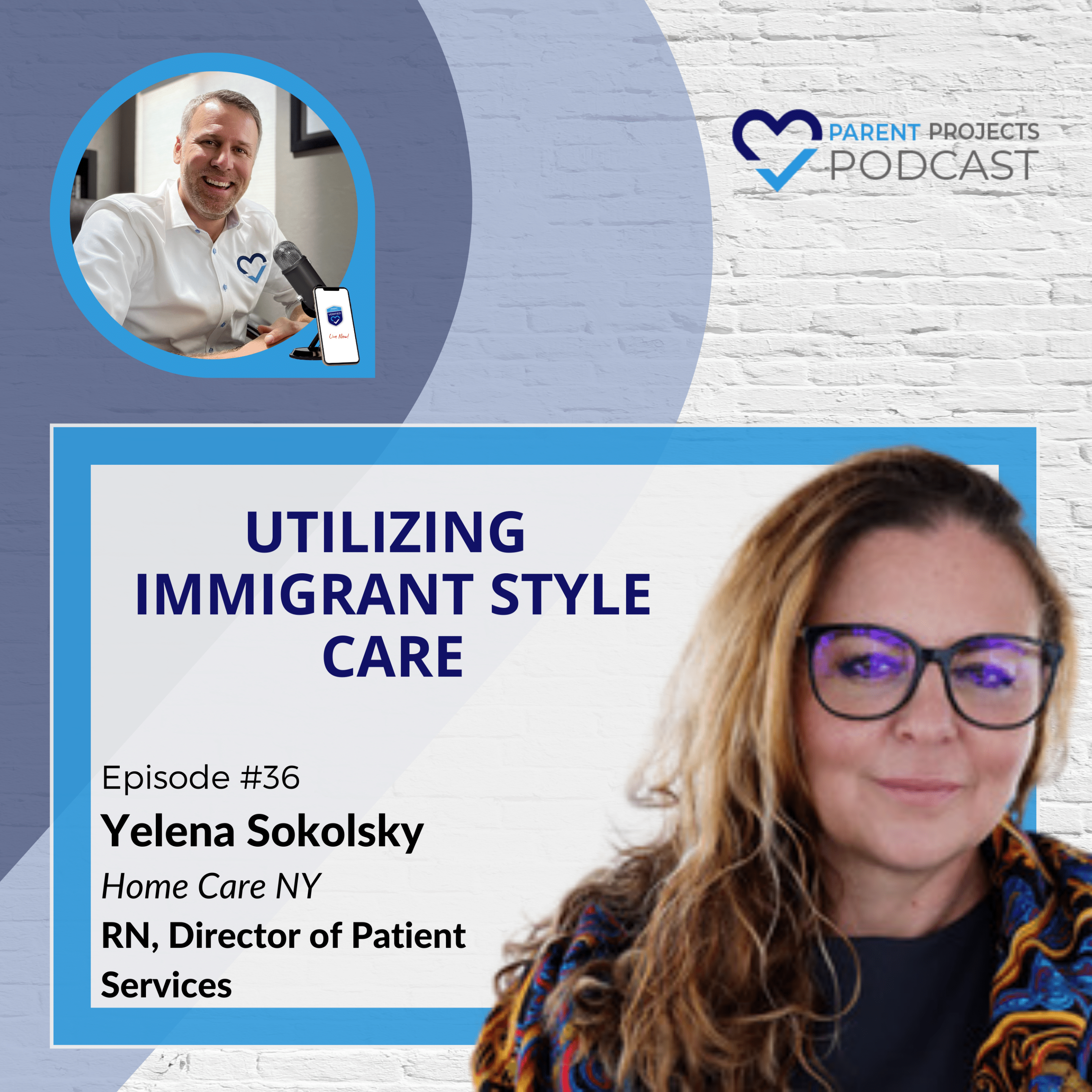 #36 I Yelena Sokolsky | Utilizing Immigrant Style Care