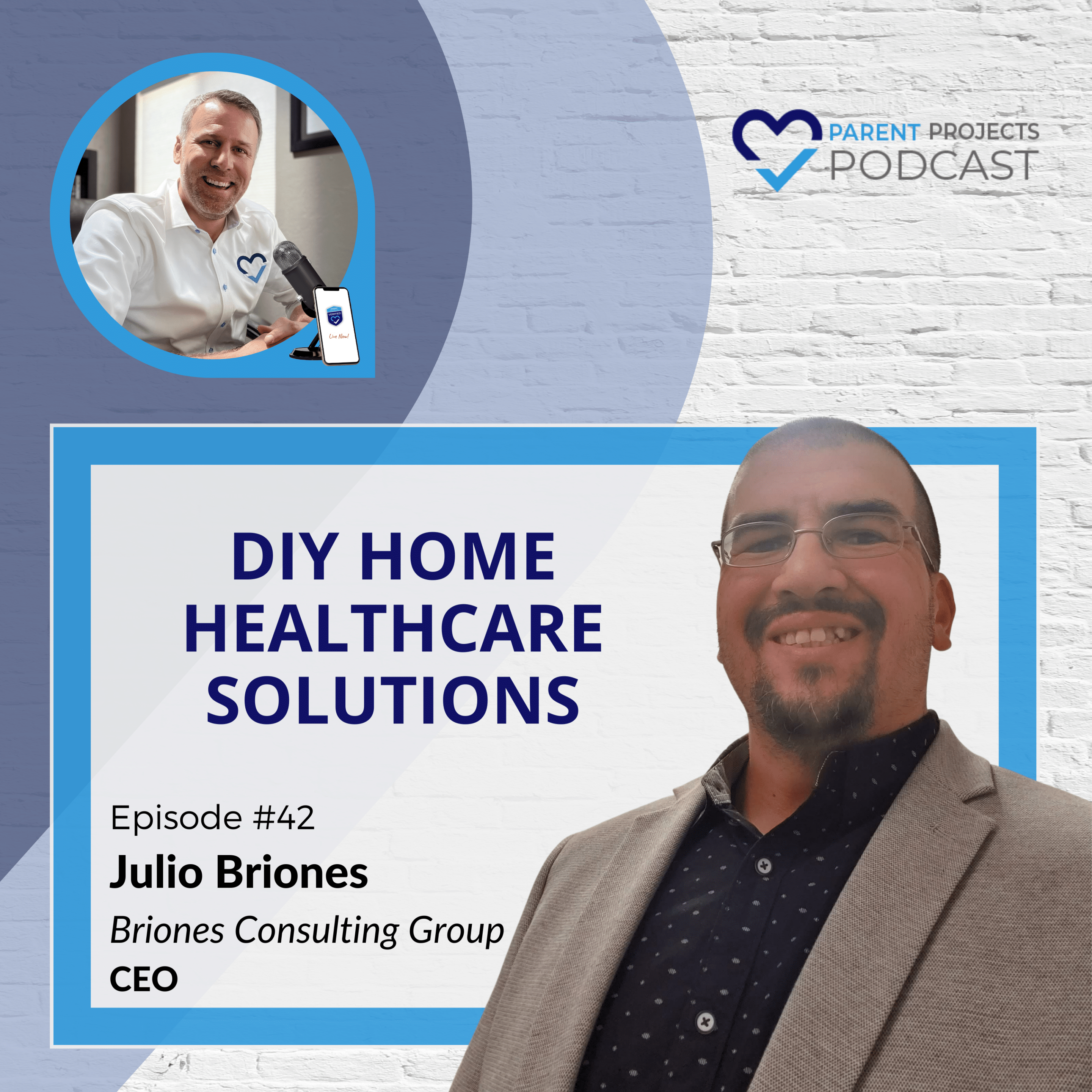 #42 | Julio Briones | DIY Home Healthcare Solutions