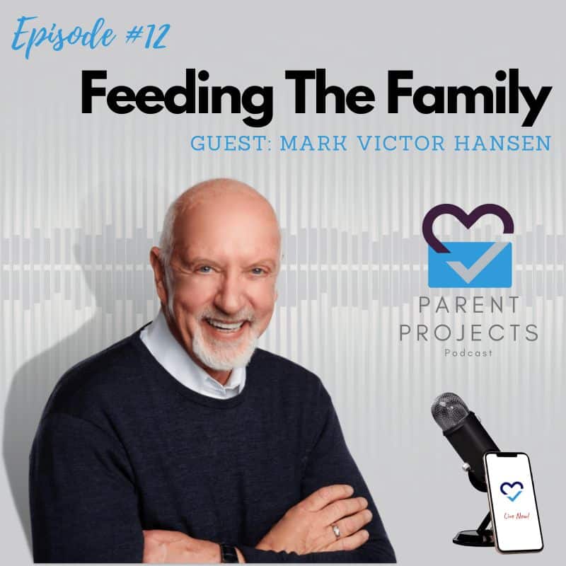 #12 | Mark Victor Hansen | Feeding the Family