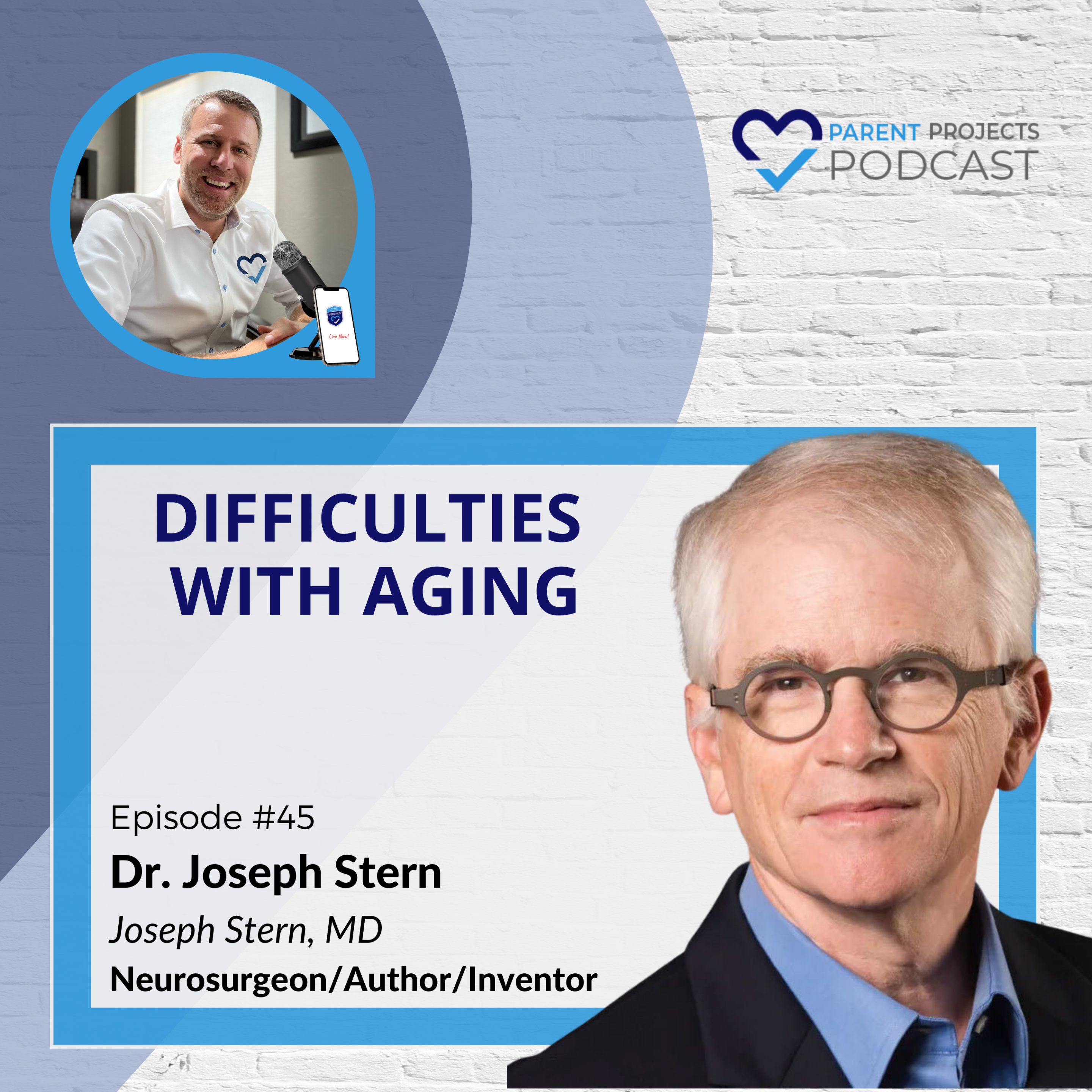 #45 | Dr. Joseph Stern | Difficulties with Aging