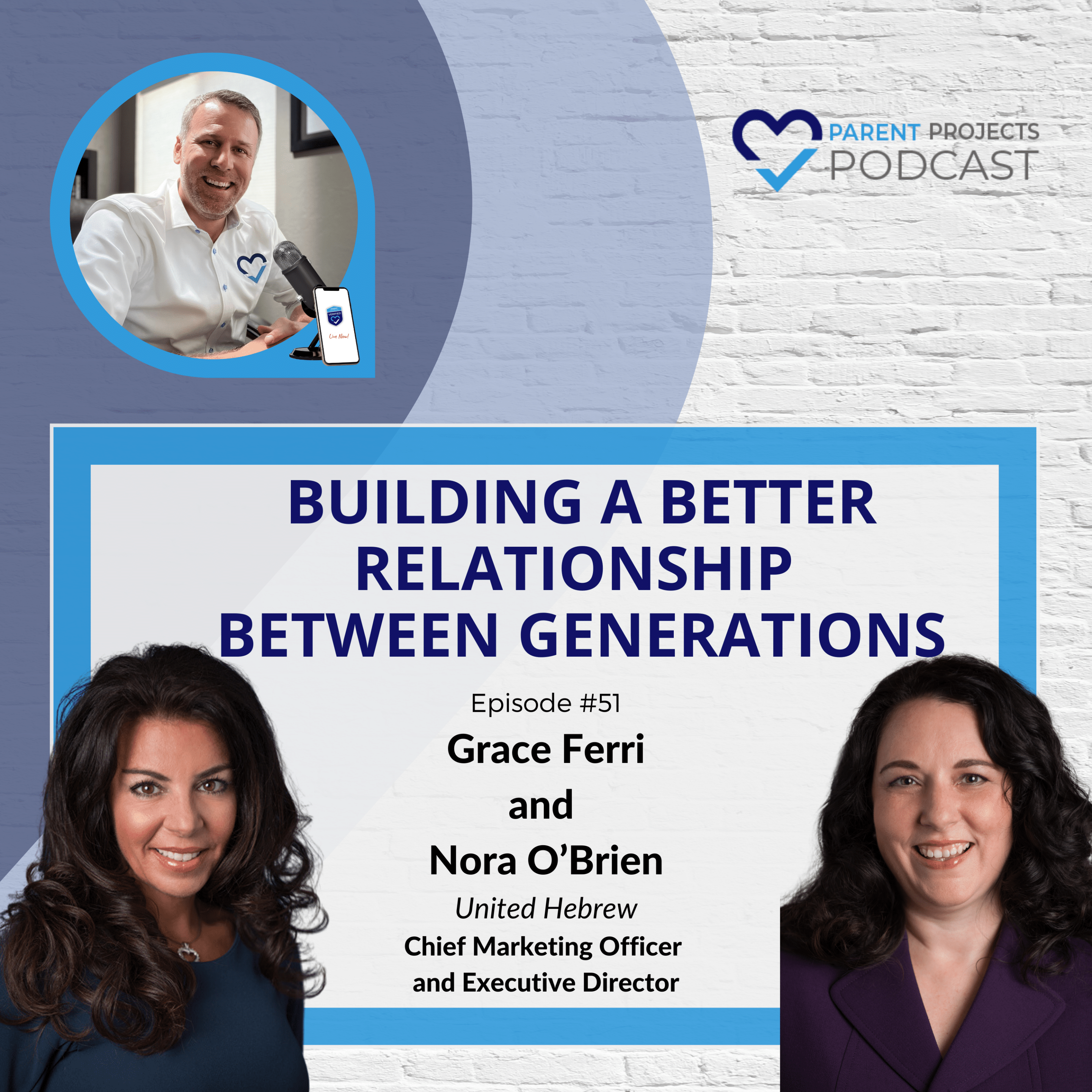 #51 | Grace Ferri and Nora O’Brien | Building a Better Relationship Between Generations