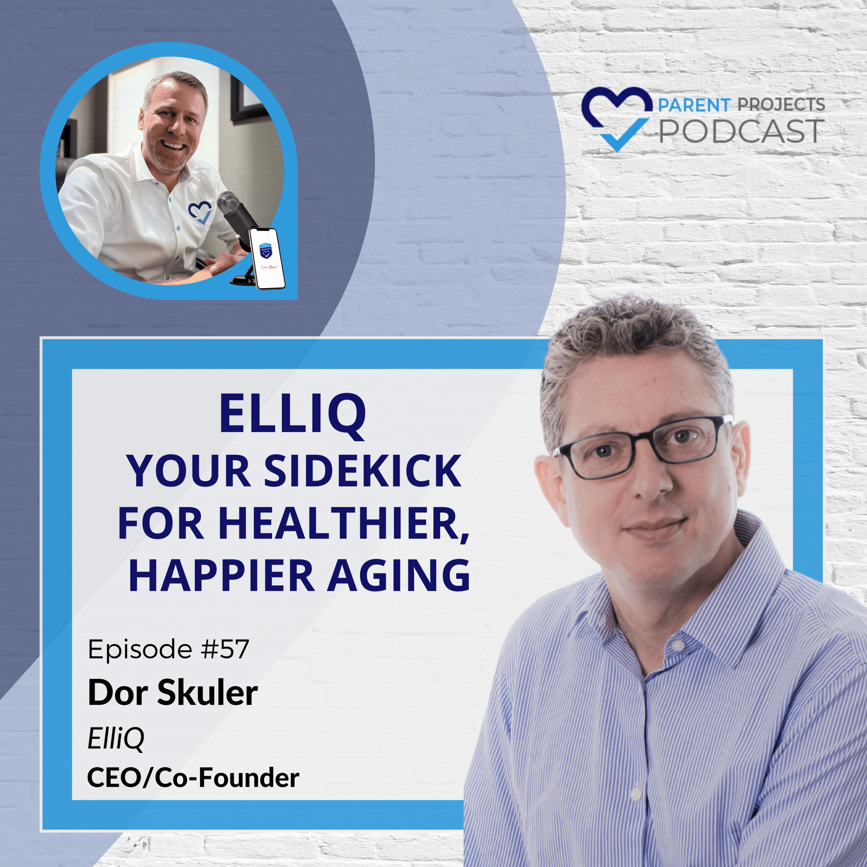 #57 | Dor Skuler | ELLIQ Your Sidekick for Healthier, Happier Aging