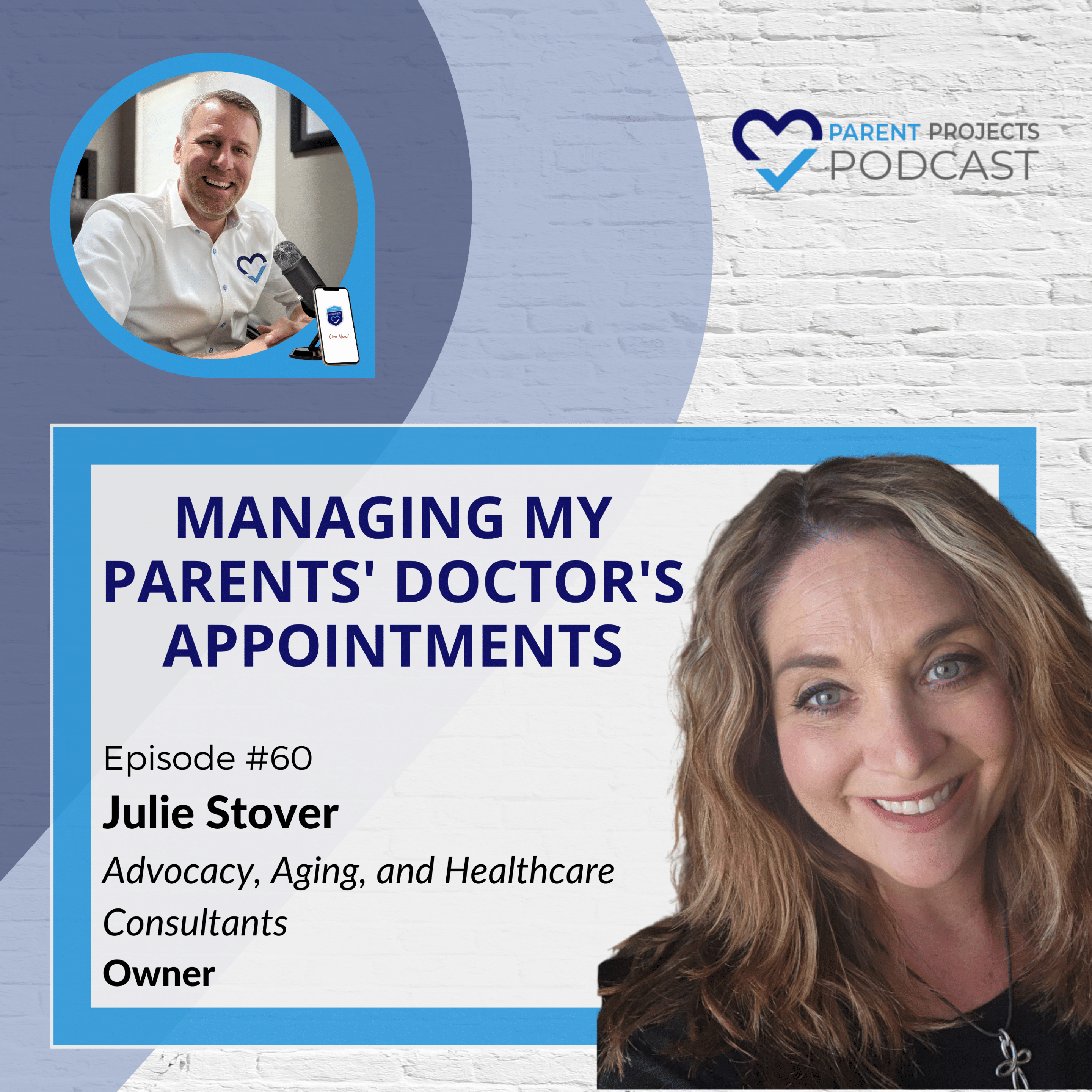 #60 | Julie Stover | Managing My Parents’ Doctor’s Appointments