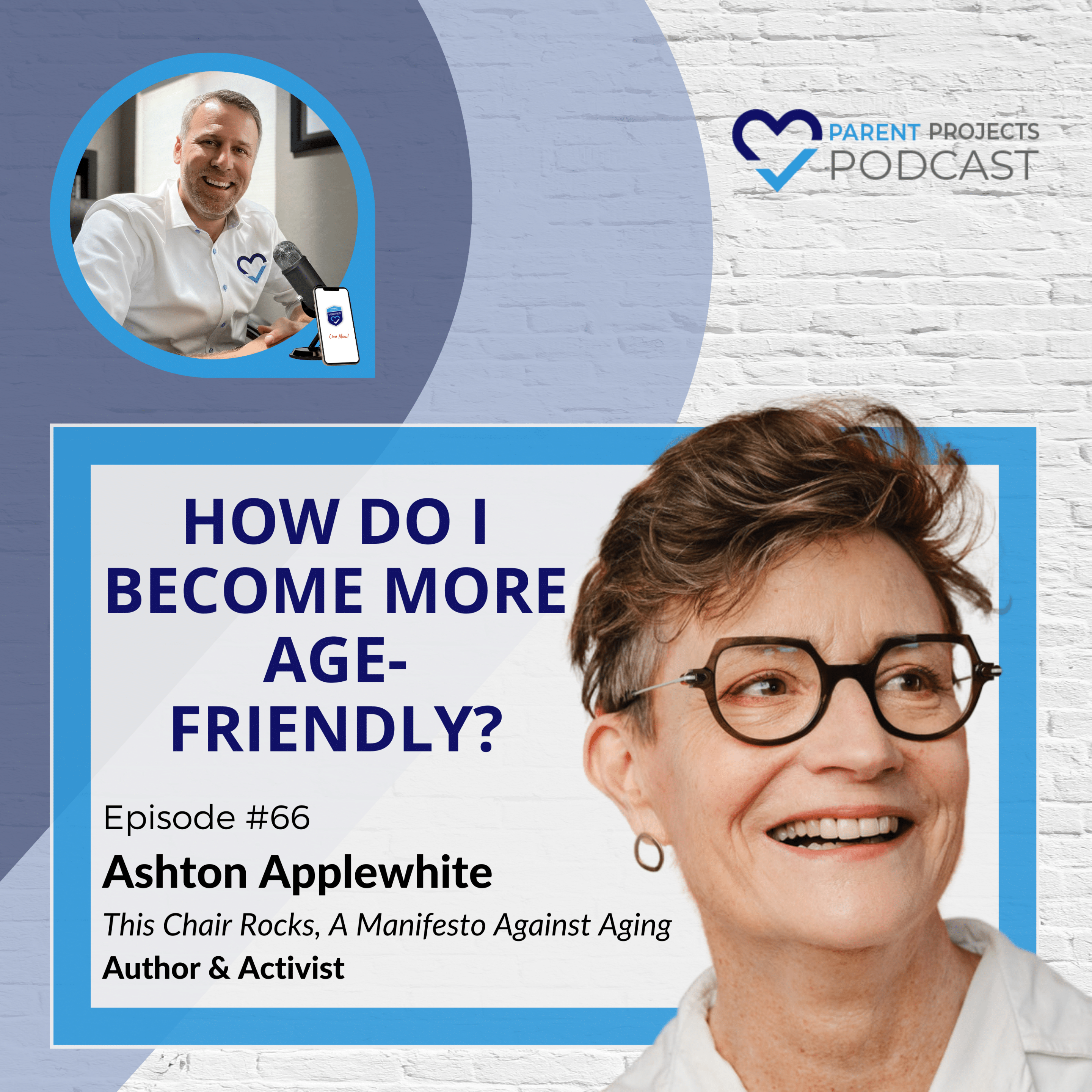 #66 | Ashton Applewhite | How Do I Become Age-Friendly?