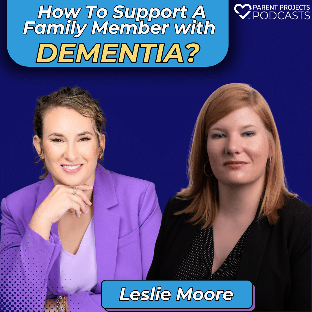 #77 | Leslie Moore | How Do I Support a Family Member with Dementia?
