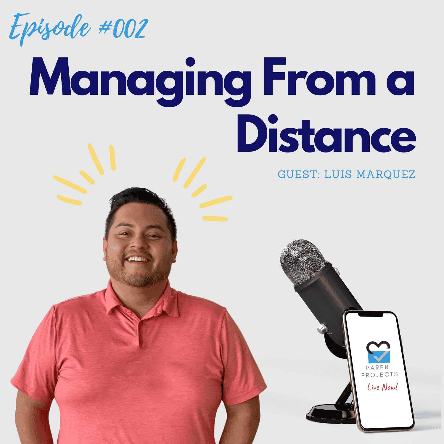 #2 | Luis Marquez | Managing From A Distance