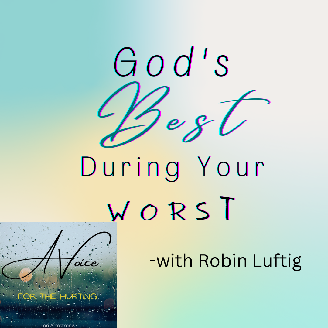 God&#39;s Best During Your Worst
