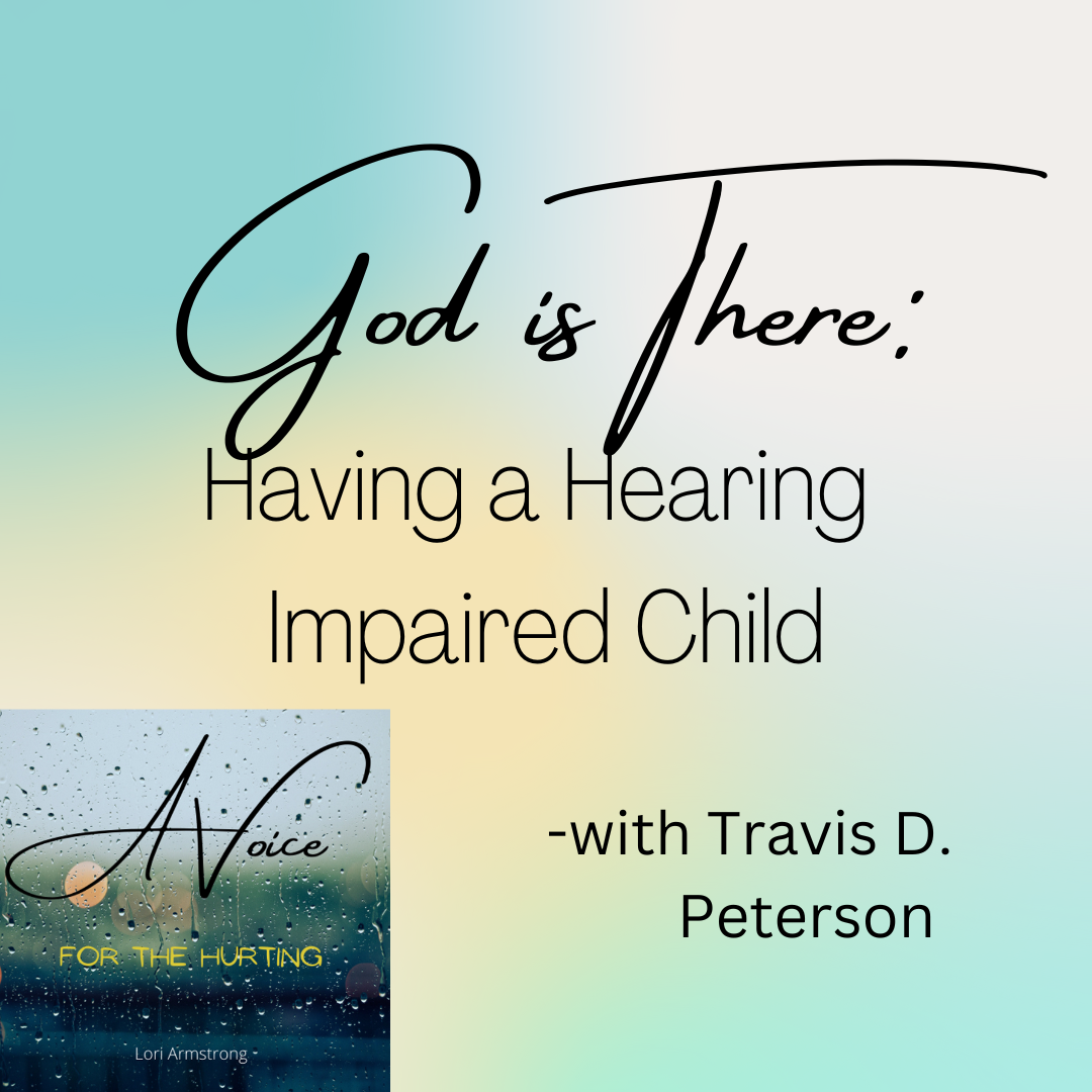God is There: Having a Hearing Impaired Child